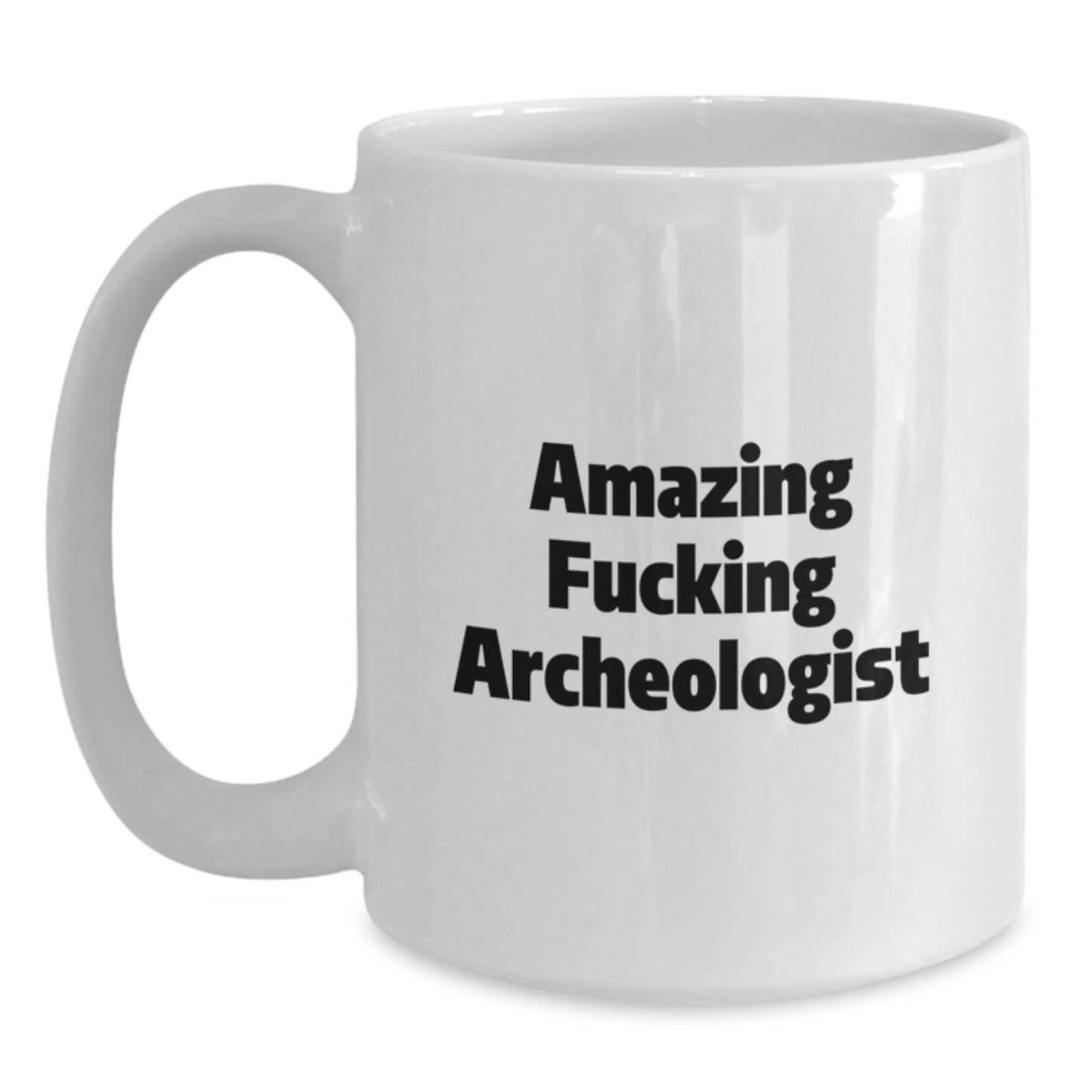 Funny Archeologist Gifts from Friends to Archeologist, White Coffee Mug with Amazing F--king Archeologist Quote, Perfect for Christmas Unique Gifts - Main