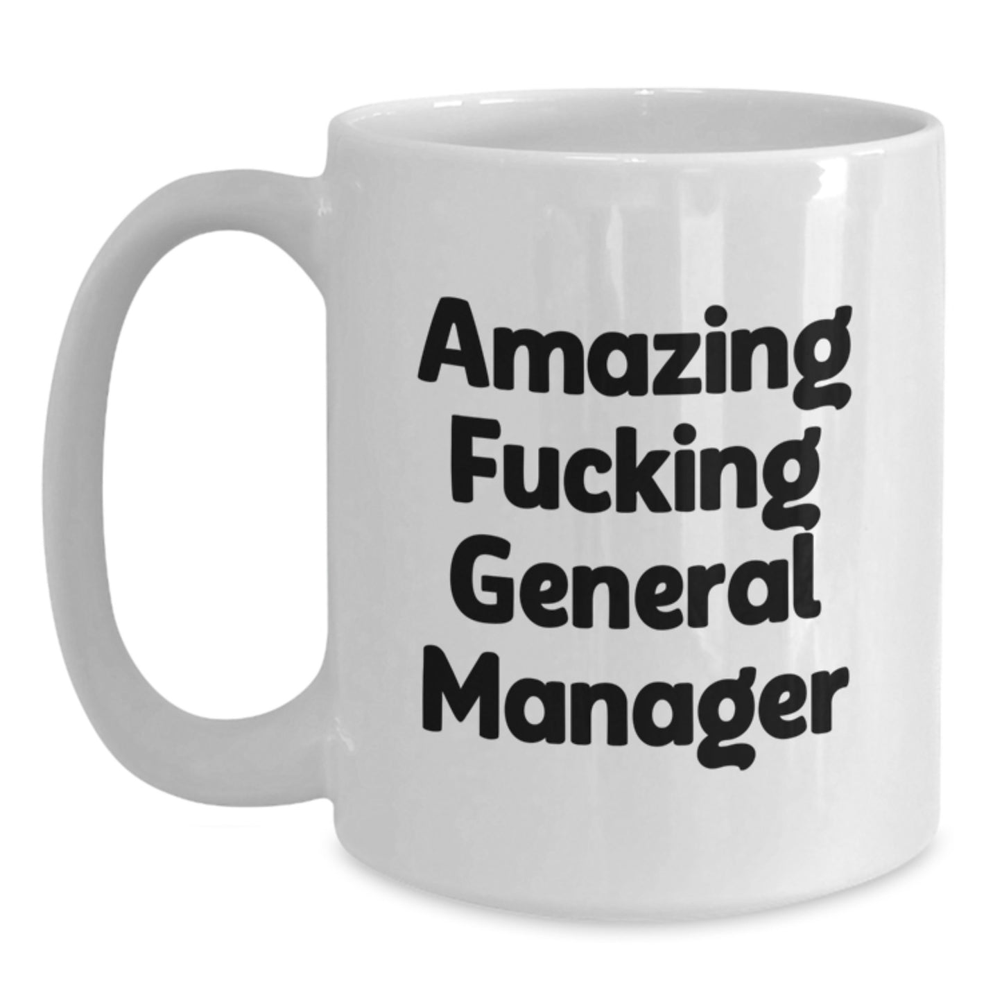 Funny General Manager Gifts from Coworkers for Christmas Unique Mugs with Amazing General Manager Quote - Main