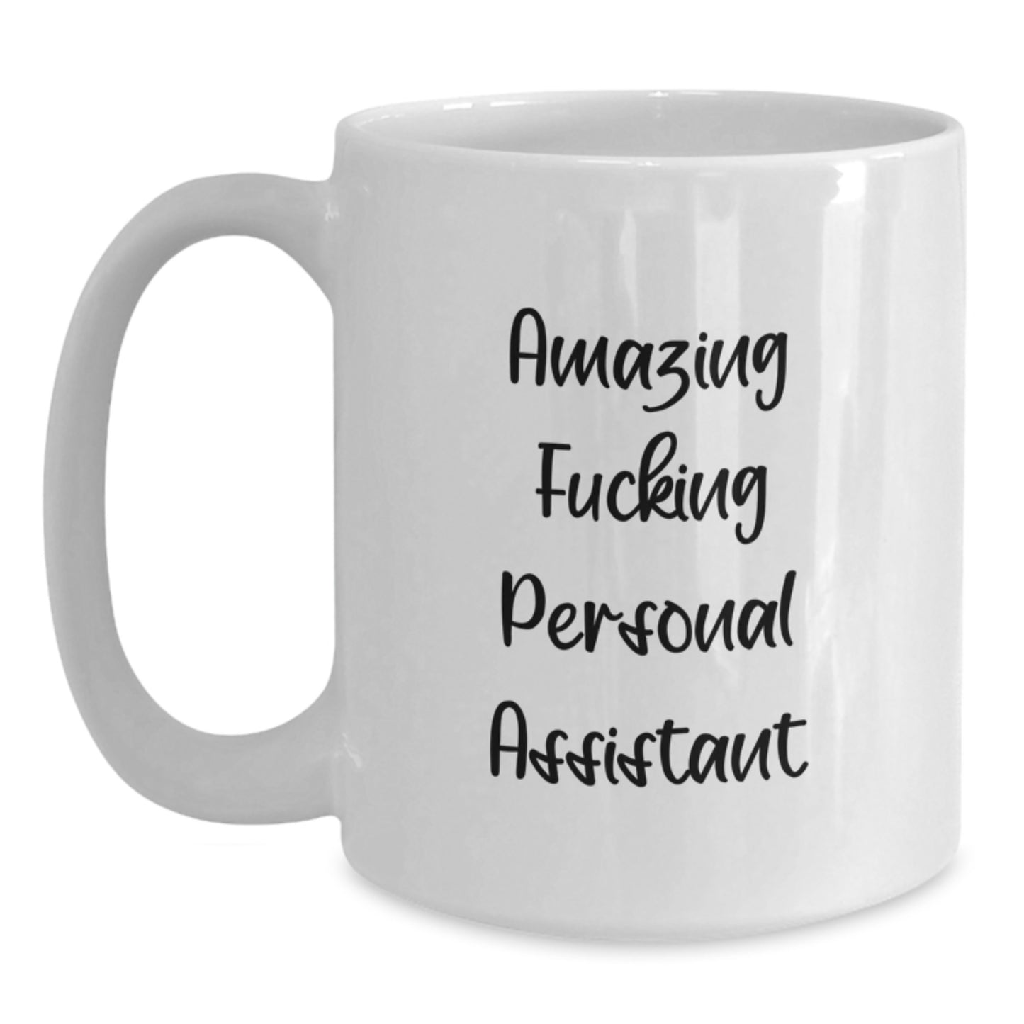 Funny Personal Assistant Gifts - White Coffee Mugs for Christmas - 'Amazing F--king Personal Assistant' Quote from Friends, Family, or Coworkers for Personal Assistant, Men, Women, and More - Main