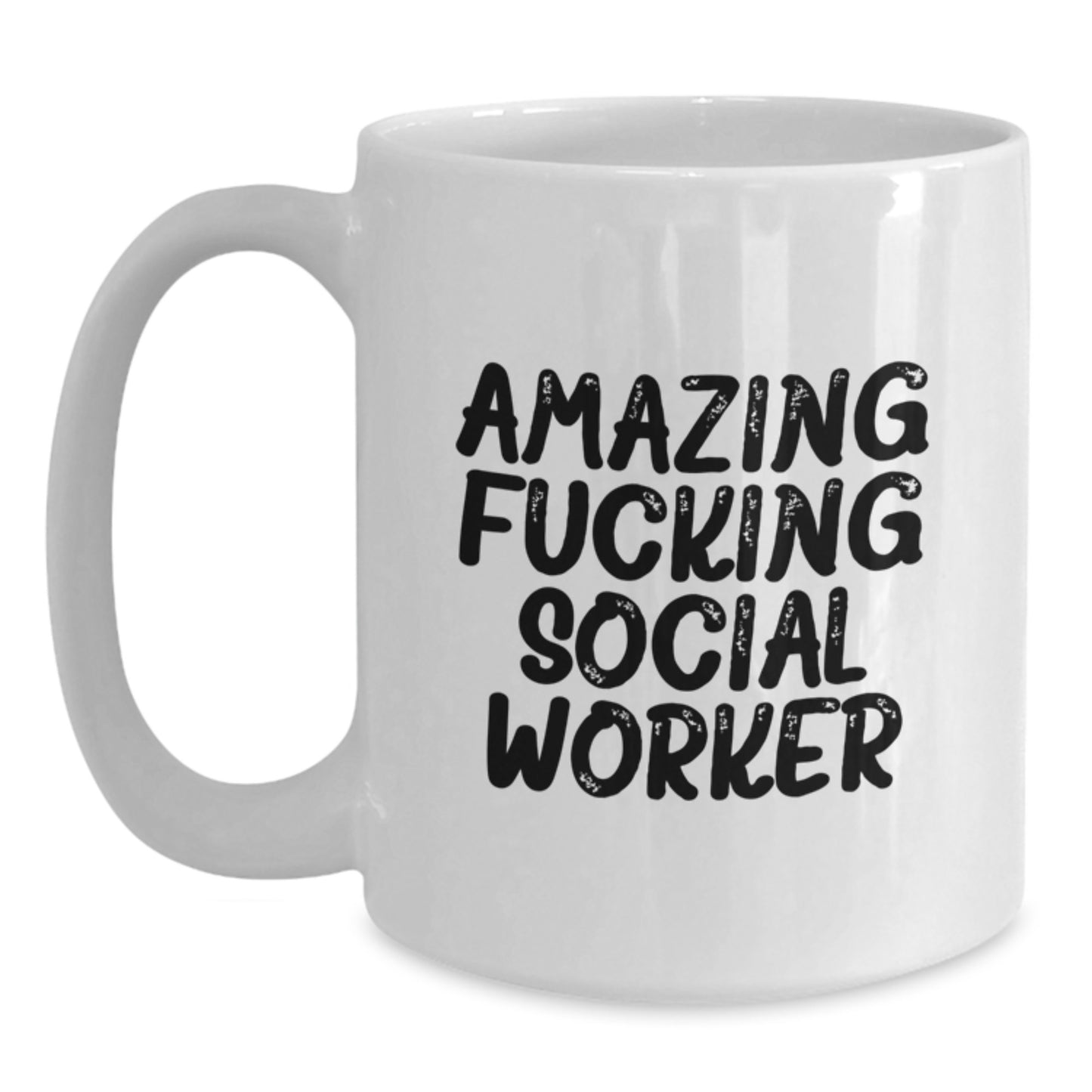 Funny Quotes Social Worker Gifts from Men to Social Worker, White Coffee Mug for Christmas Unique Gifts, Amazing F--king Social Worker Mugs - Main