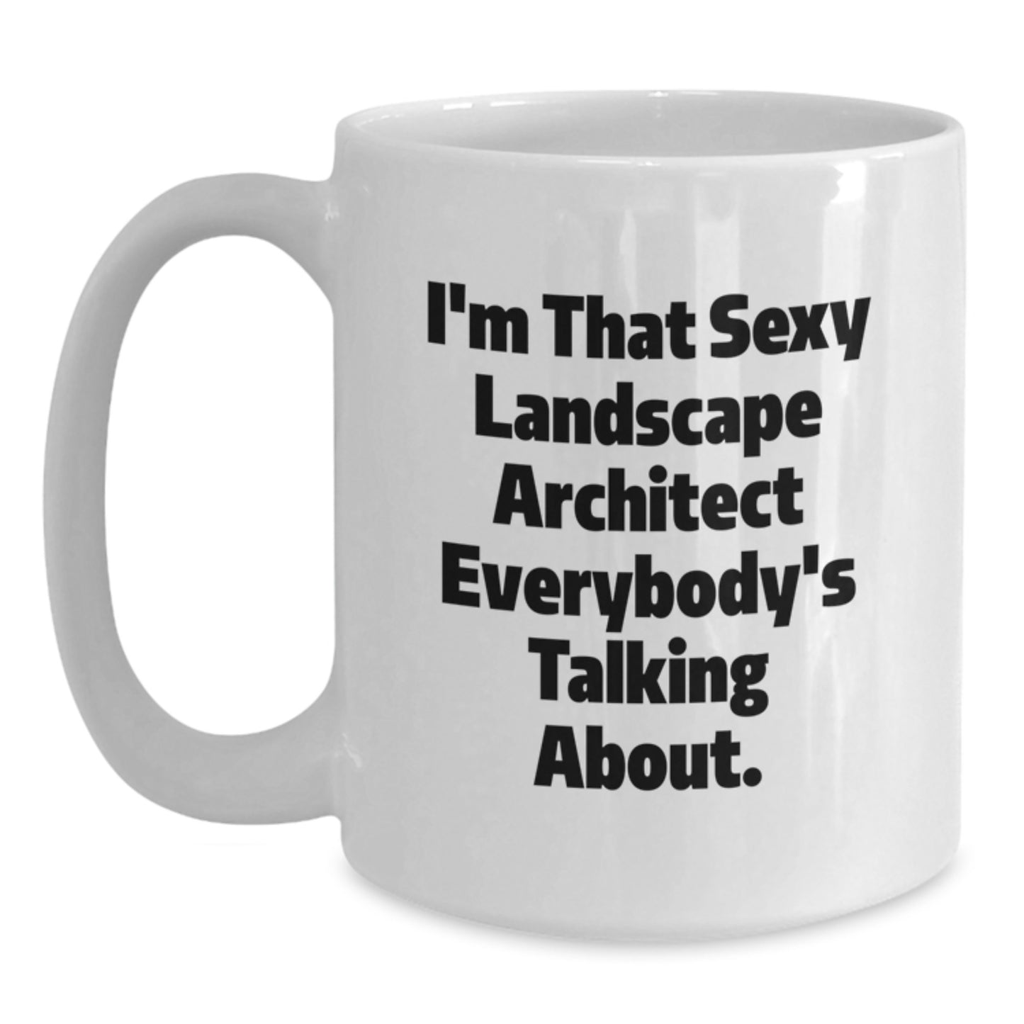 Funny Landscape Architect White Coffee Mugs Gifts from Friends for Christmas Unique Mugs for Landscape Architects - Main