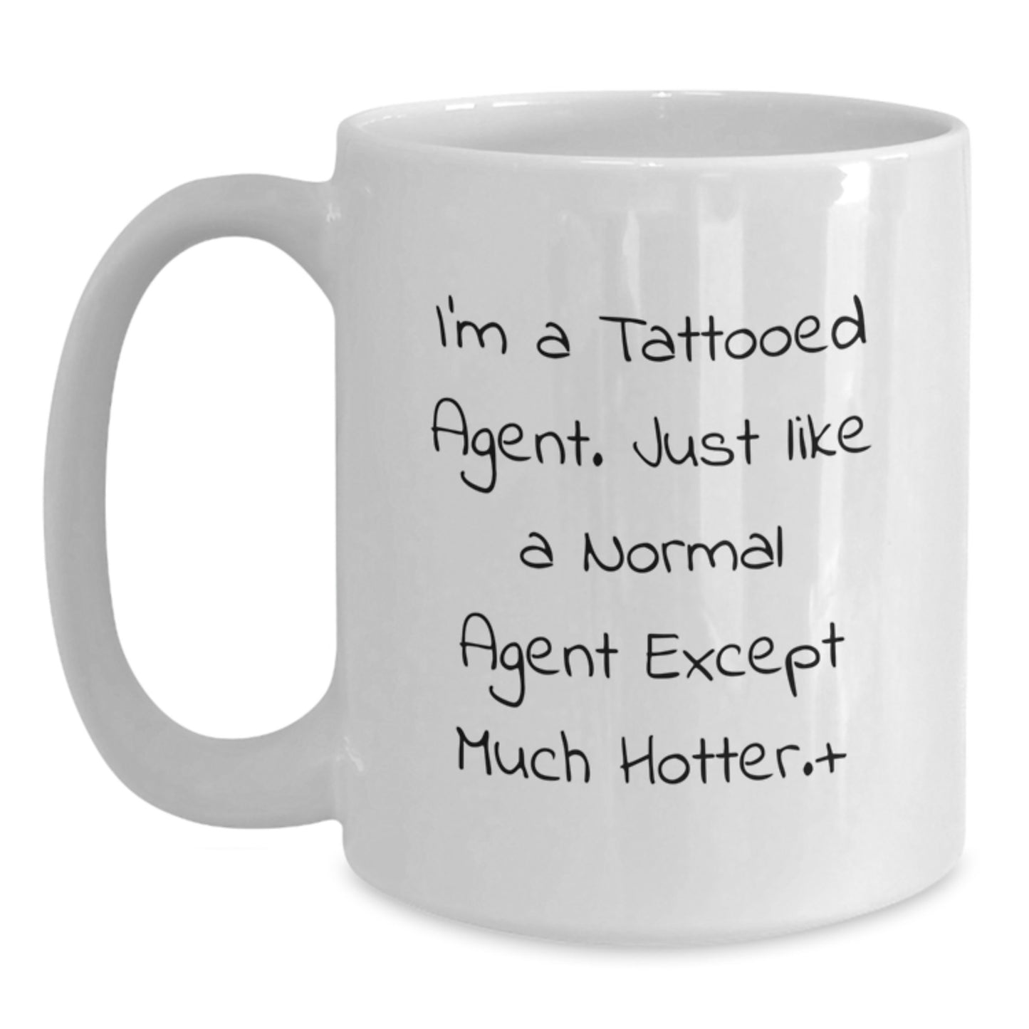Funny Agent Gifts, Unique White Coffee Mug, I'm A Tattooed Agent Quote, Christmas Unique Gifts from Friends to Agent - Main