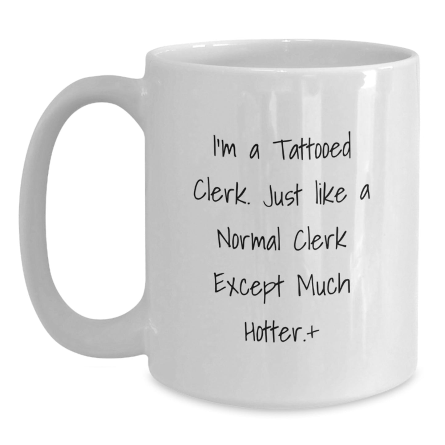Funny Gifts for Clerk, White Coffee Mug, Unique Clerk Gifts from Friends, Clerk Hotter than Usual White Ceramic Mug, Clerks Love Christmas Unique Gifts, Hotter than Usual Clerk White Coffee Mug - Main