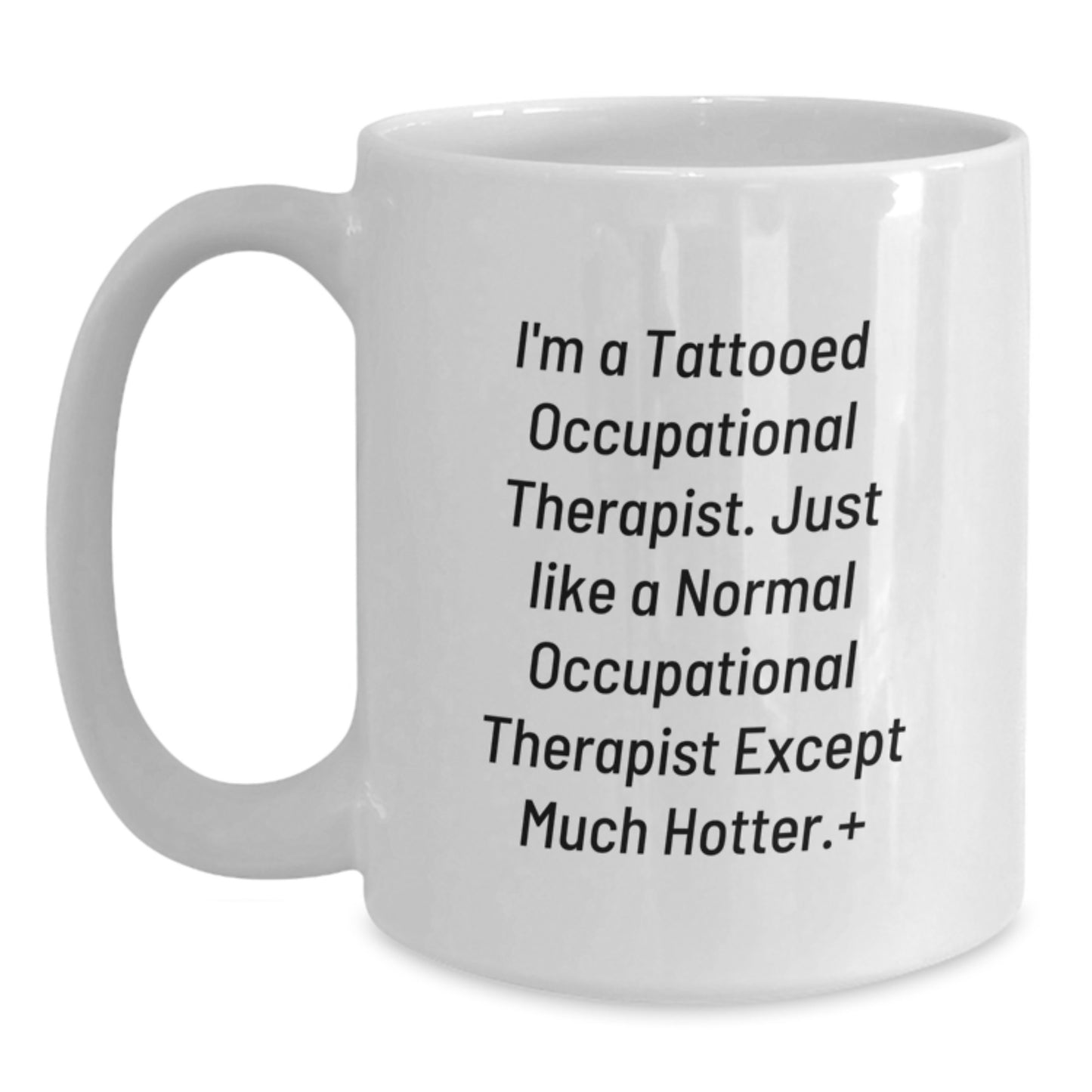 Unique Funny Gifts from Men to Occupational Therapist Friends on Christmas White Coffee Mug - Main
