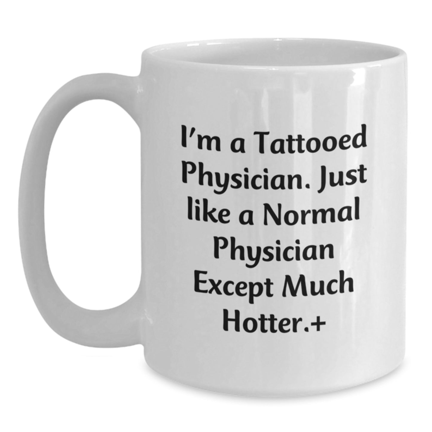 Funny Gifts for Physicians, White Coffee Mug for the Hot Doctor, Unique Christmas Unique Gift from Friends to Family - Main