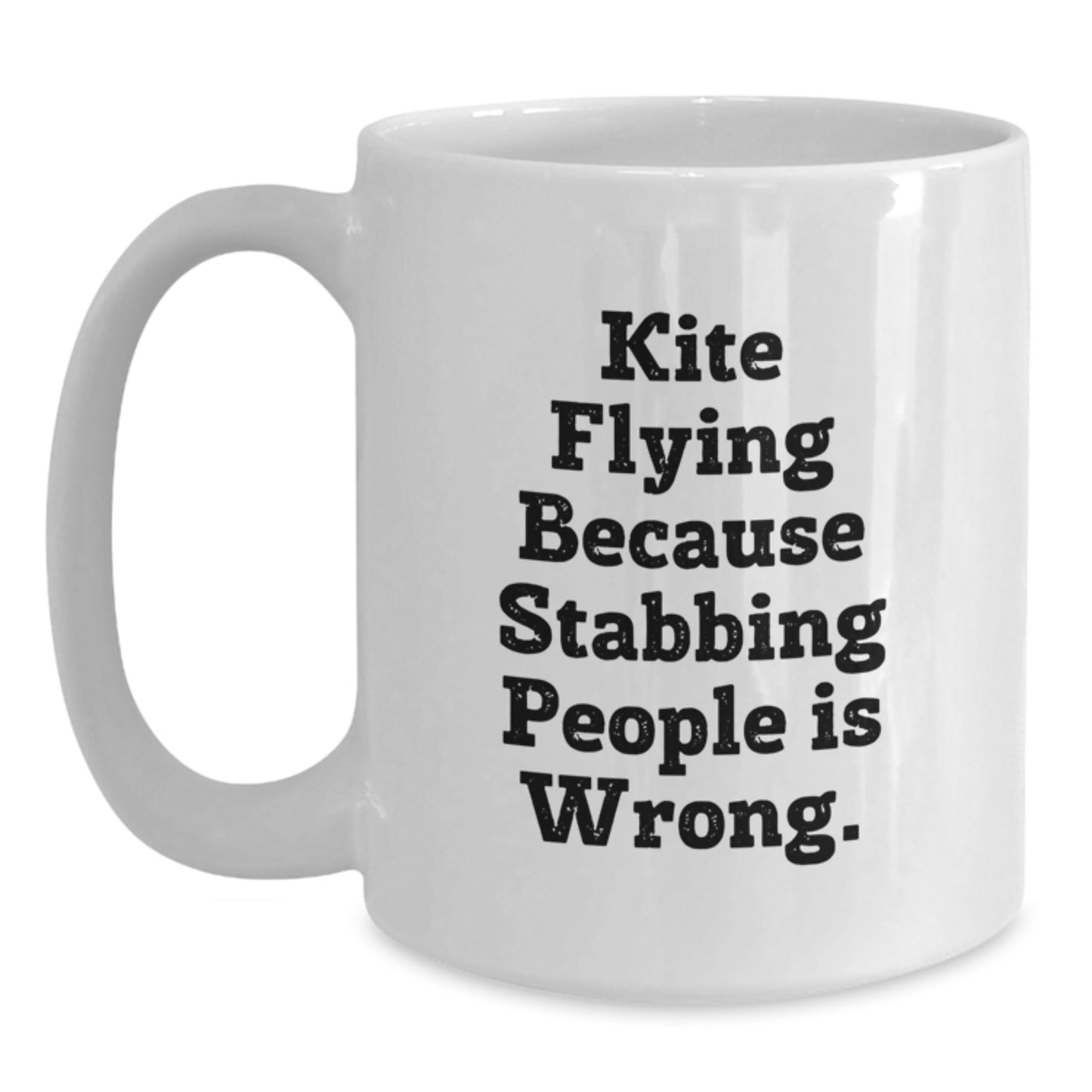 Funny Kite Flying Gifts for Men Friends from Family this Christmas Unique White Coffee Mug - Stabbing People Is Wrong - Main
