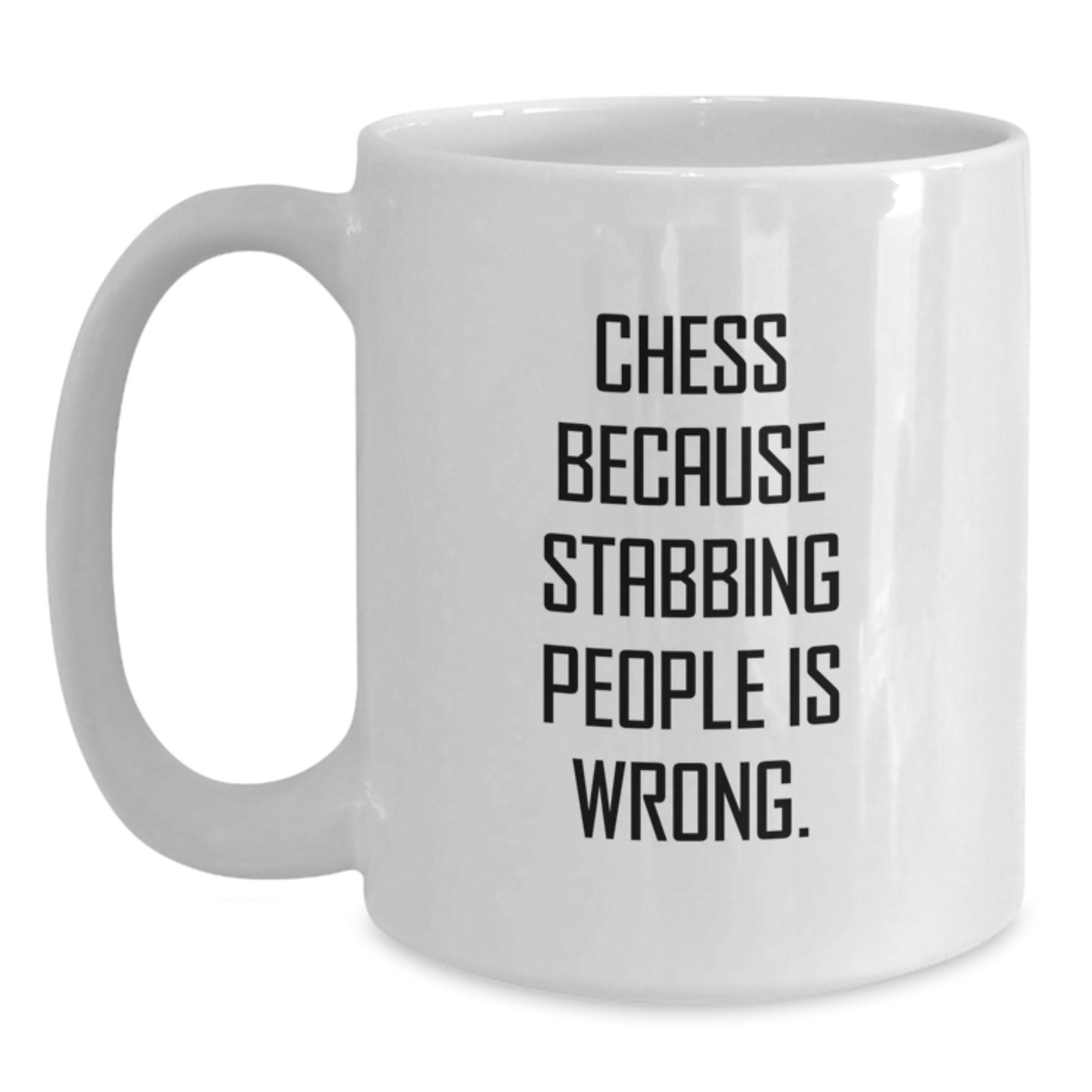 Funny Chess Mugs, Gifts from Family for Chess Lovers at Christmas Time, Unique White Coffee Mug with 'Chess Because Stabbing People Is Wrong.' Quote - Main