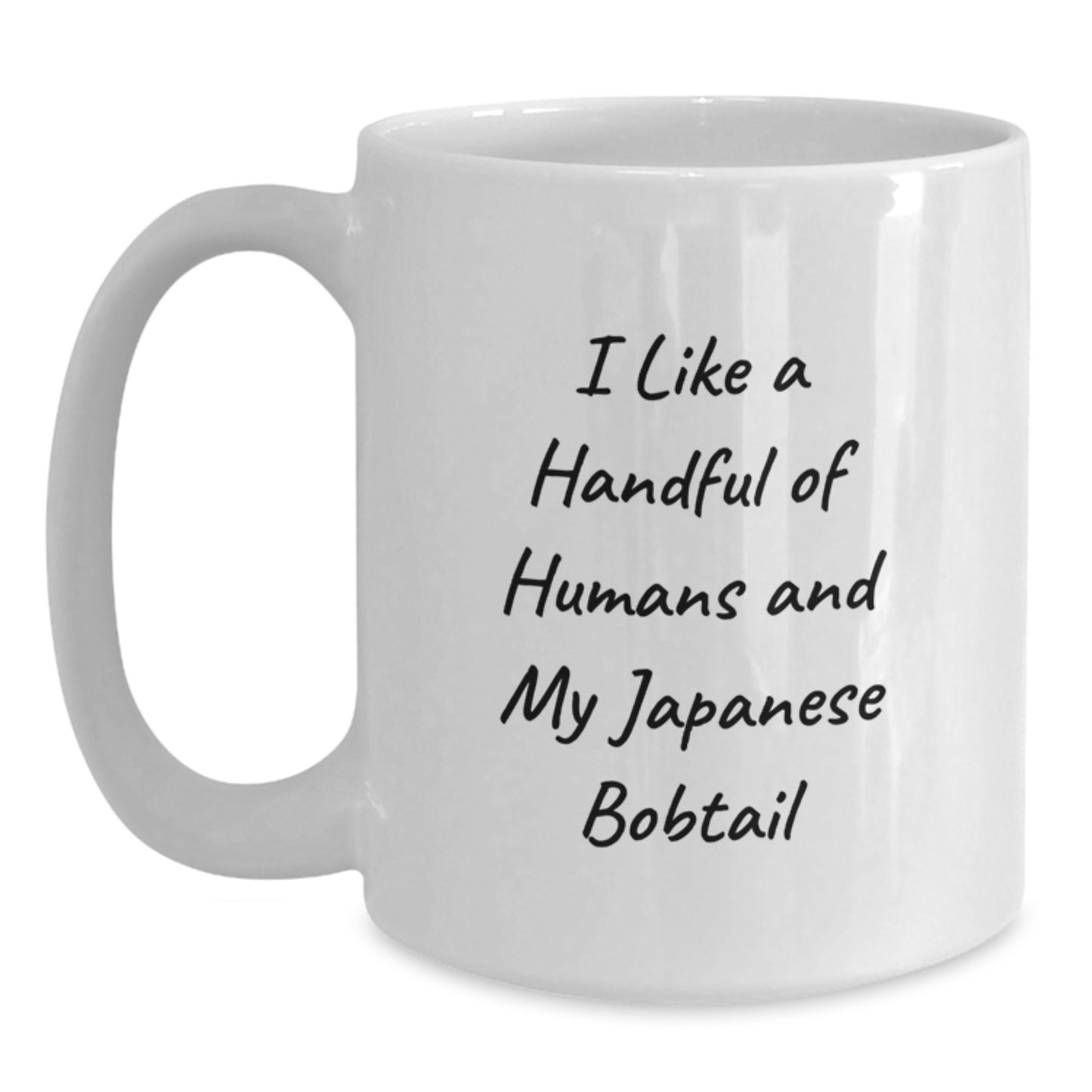 Funny Japanese Bobtail Cat Gifts for Men - White Coffee Mug - I Like A Handful Of Humans And My Japanese Bobtail - Christmas Unique Gifts from Friends to Family - Main