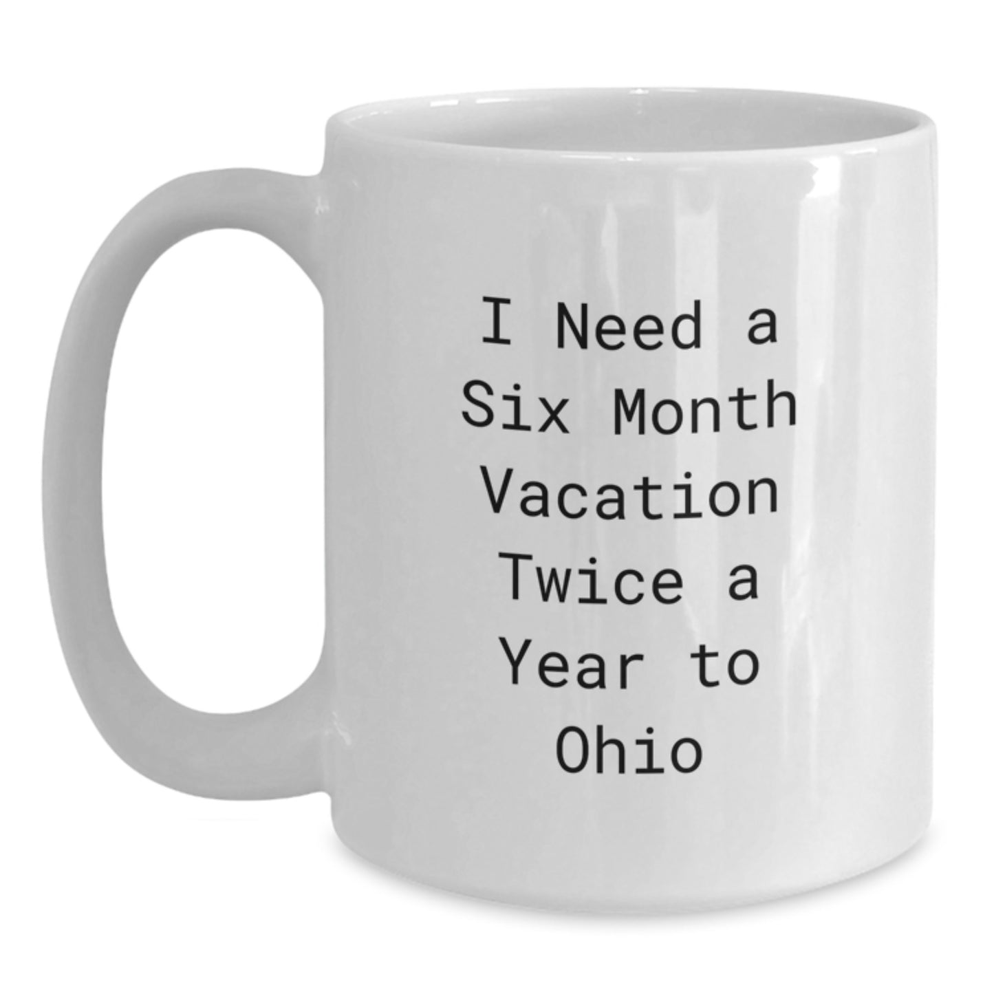 Ohio Enthusiast Funny Quote White Coffee Mugs Gifts from Friends, Christmas Unique Gifts for Ohio - Main