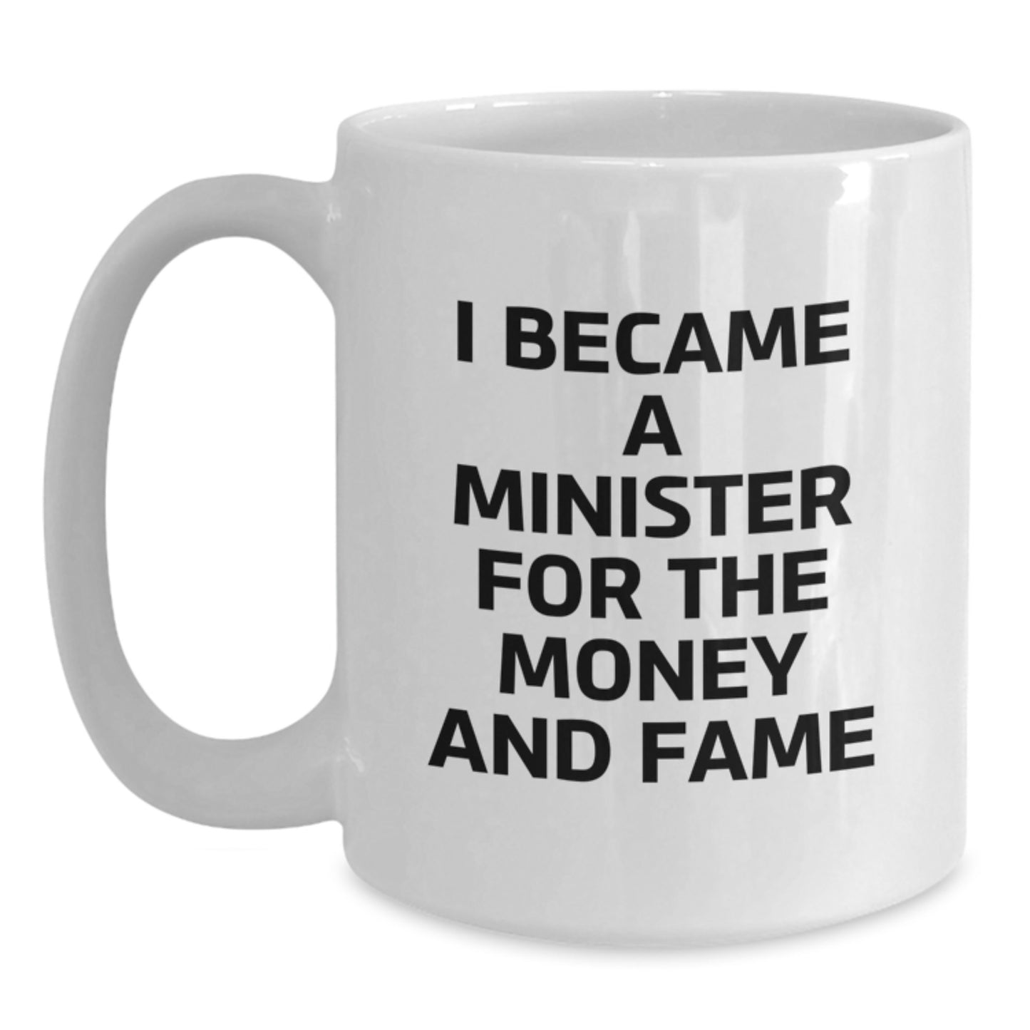 Funny Minister Quote Gifts for Minister White Coffee Mug - Gifts from Men to Minister Friends and Family - White 11oz or 15oz Ceramic Mug Christmas Unique Gifts - Main