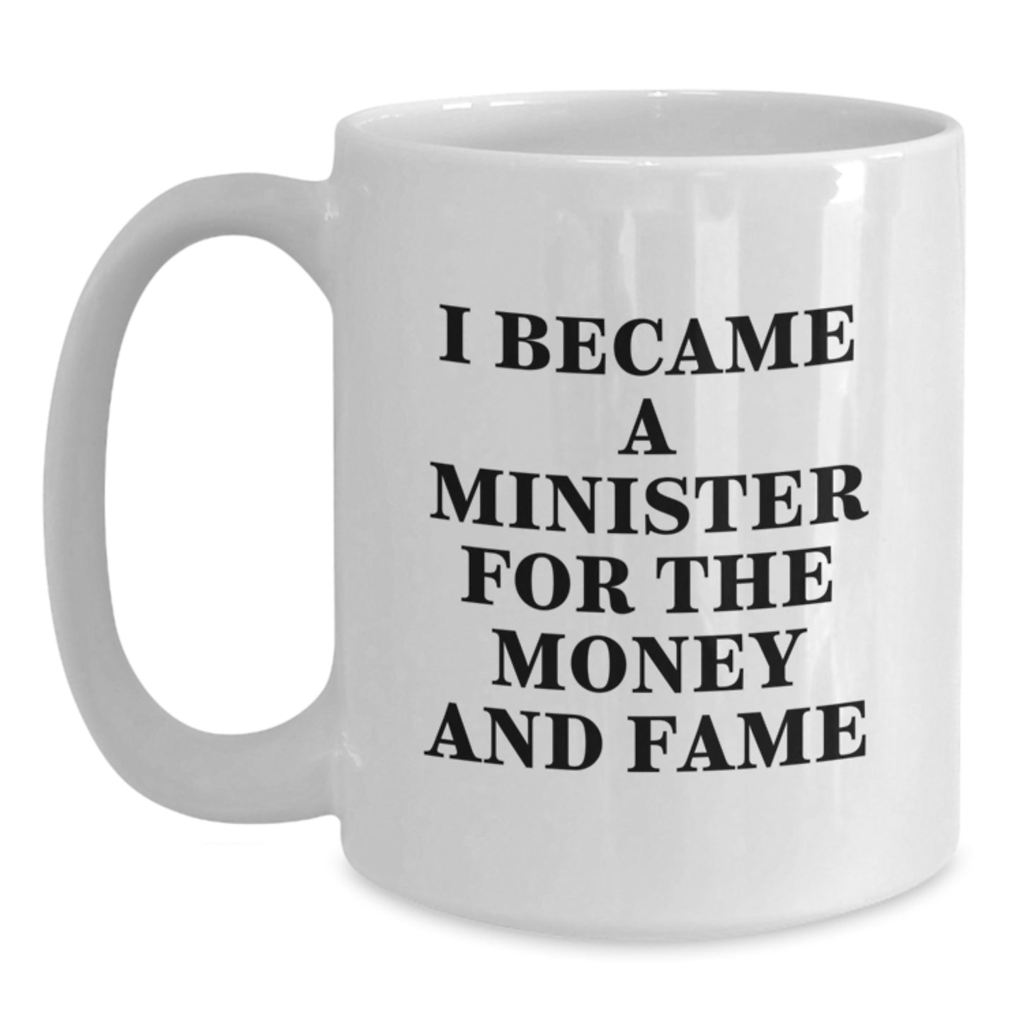Funny Minister Quotes White Coffee Mugs Gifts for Ministers from Friends and Family - Inspirational Humor White Mug 11oz or 15oz for Men and Women - Main