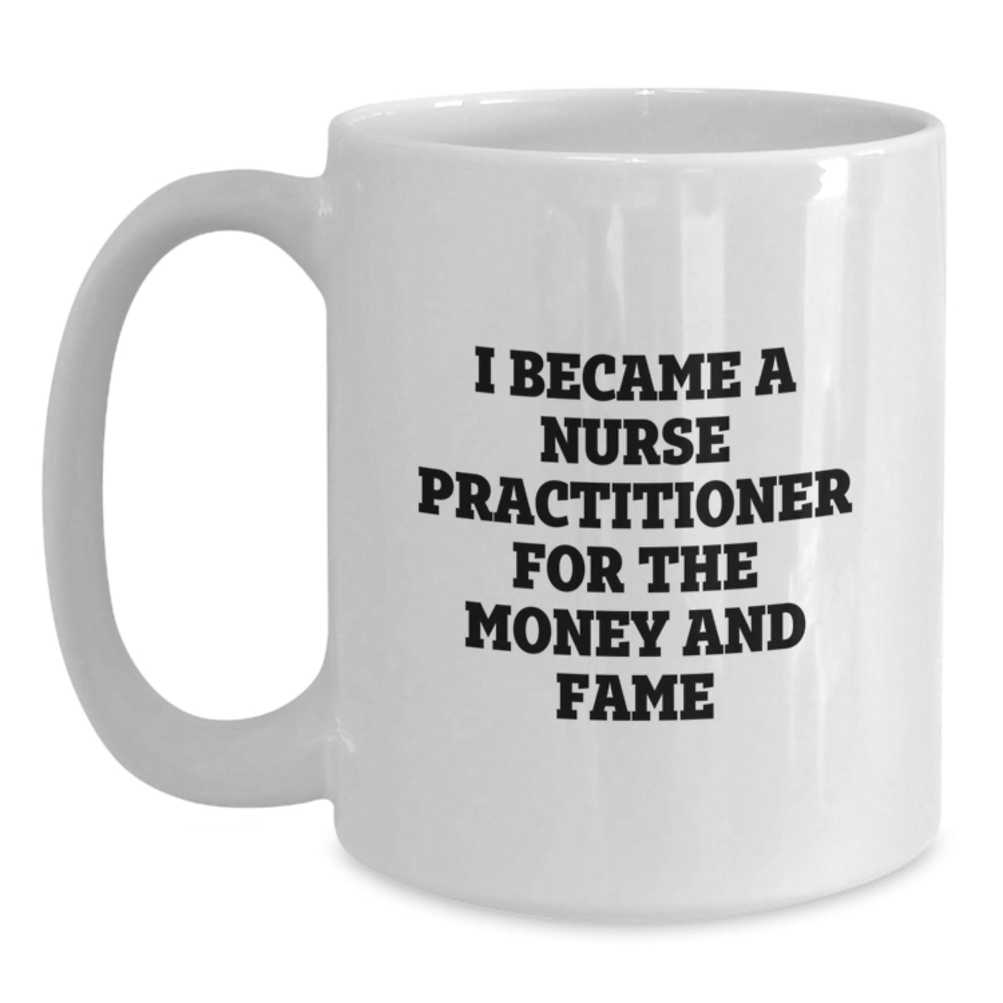 Nurse Practitioner Humor, Funny White Coffee Mug Gifts for Nurse Practitioners, Gifts from Coworkers, Unique Christmas Unique Gifts for Nurse Practitioners - Main