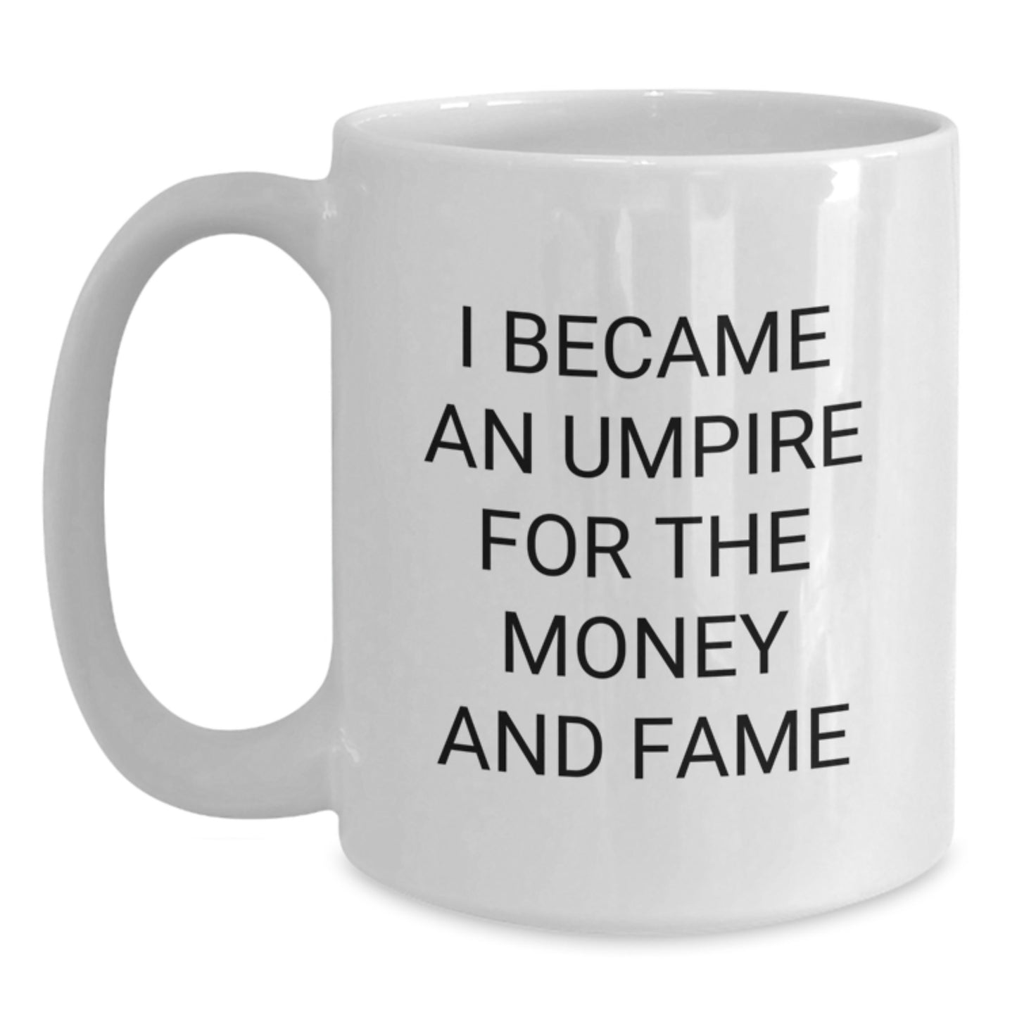 Umpire Gifts for Men, Funny Umpire White Coffee Mug, Christmas Unique Gifts from Friends, Funny Umpire Quote - Main