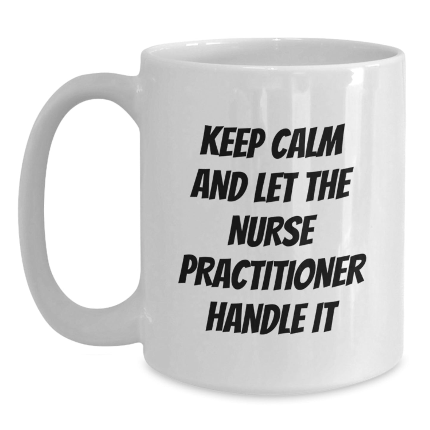 Funny Nurse Practitioner White Coffee Mug Gifts from Men to Women Coworkers - Christmas Unique Gifts for Nurse Practitioner Friends - Main