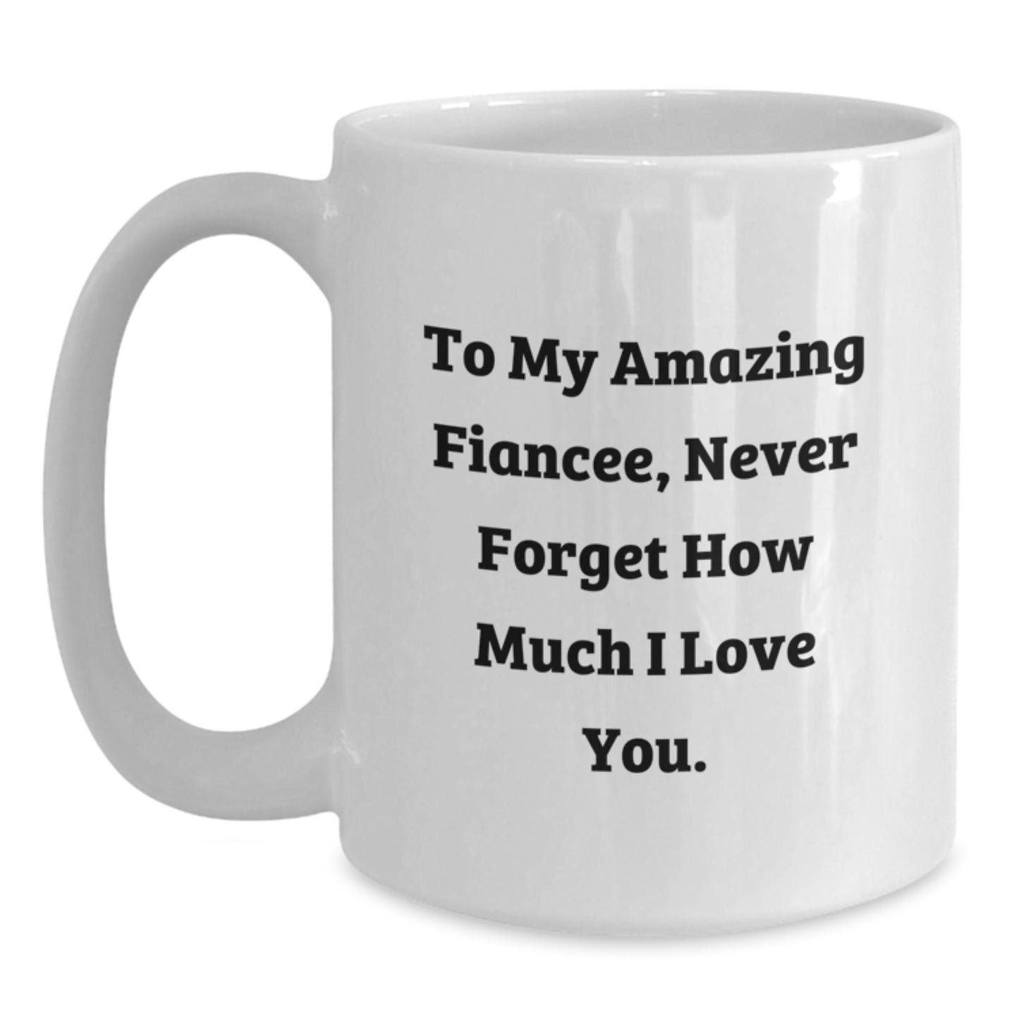 Gifts from Men to Fiancee, Unique Christmas Unique Gifts for Her, White Coffee Mug with To My Amazing Fiancee Quote - Main