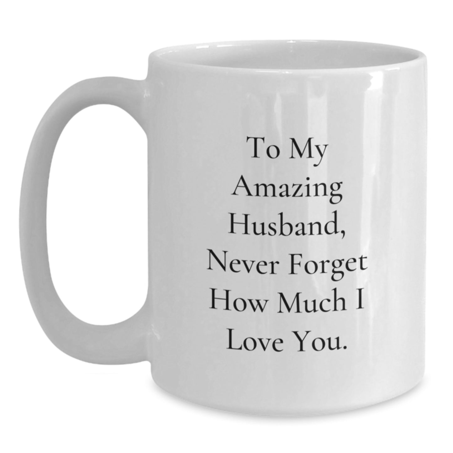 Christmas Unique Gift Ideas for Husband, Funny White Coffee Mug, To My Amazing Husband - Unique Husband Gifts for Men - Main