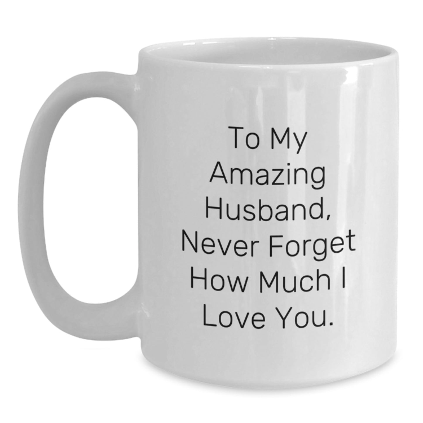 Funny Husband Gifts from Women to Husband Men on Christmas Unique Gifts, To My Amazing Husband White Coffee Mug, Husband Appreciation Mug - Main