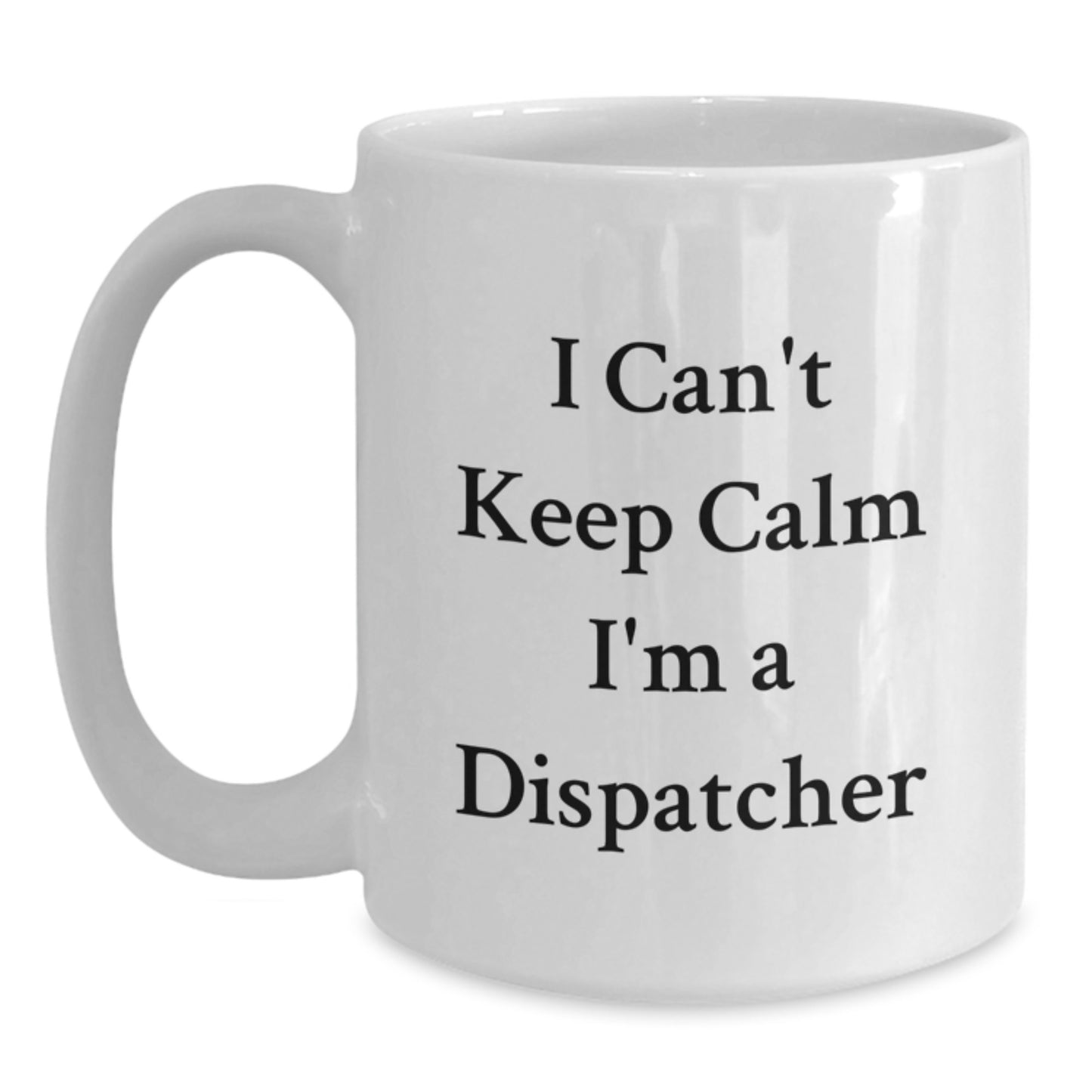 Funny Dispatcher Gifts from Friends for Men White Coffee Mug I'm A Dispatcher - Main