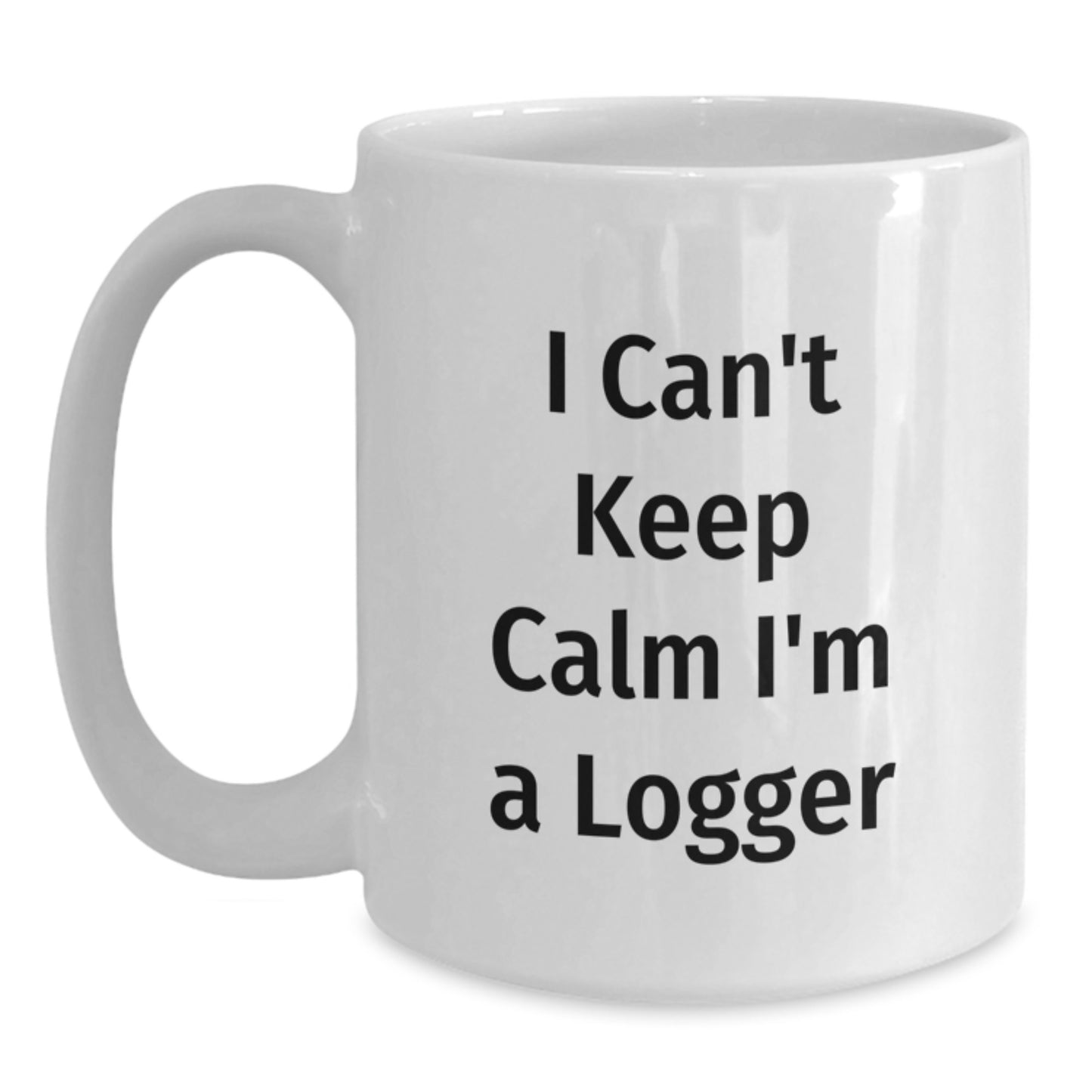 Funny Logger Gifts, I'm A Logger Mug, White Coffee Mug for Logger Enthusiasts, Gifts from Friends to Logger, Christmas Unique Gifts for Men - Main