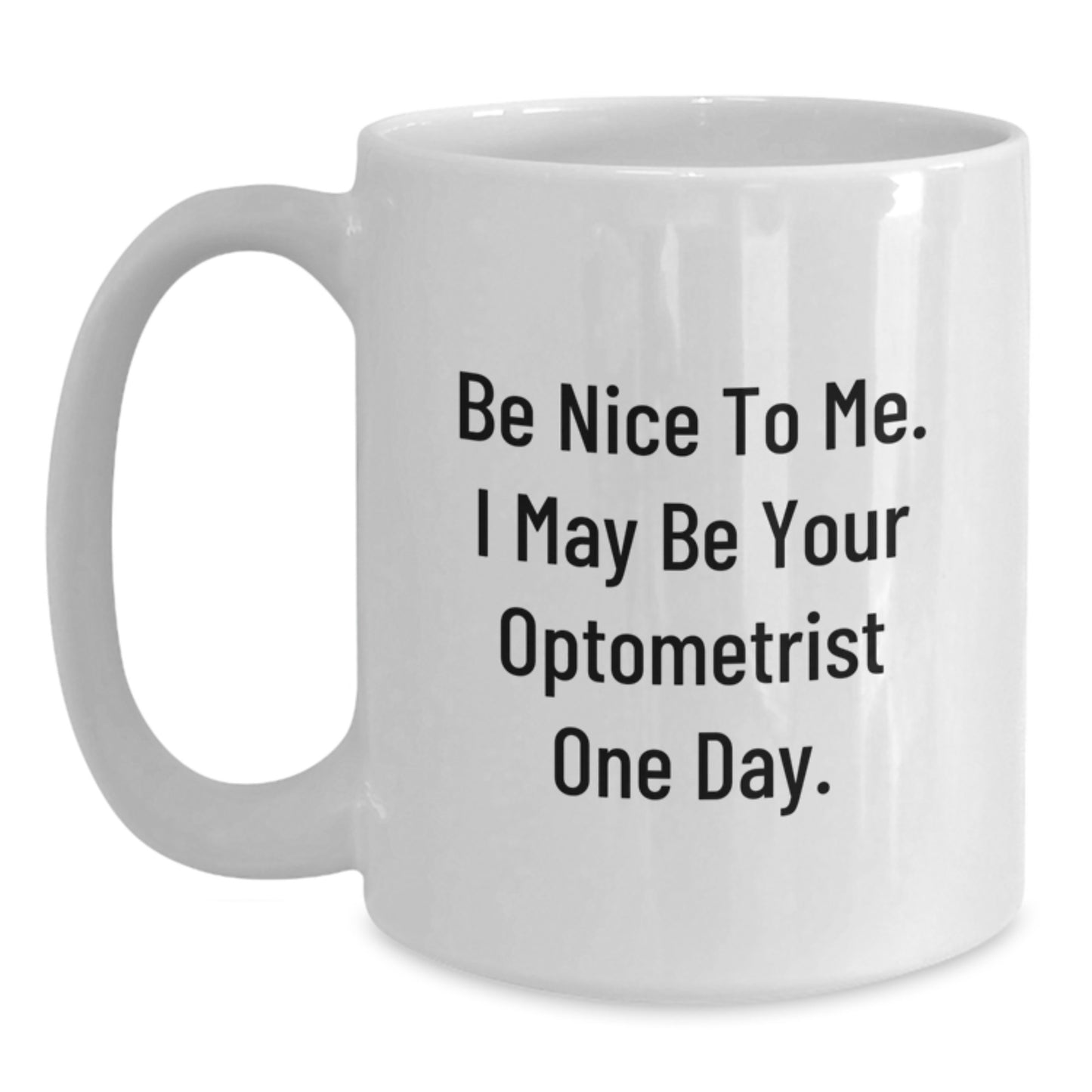 Funny Optometrist White Coffee Mug, Nice Gifts from Friends, for Men or Women Optometrist at Christmas - Main