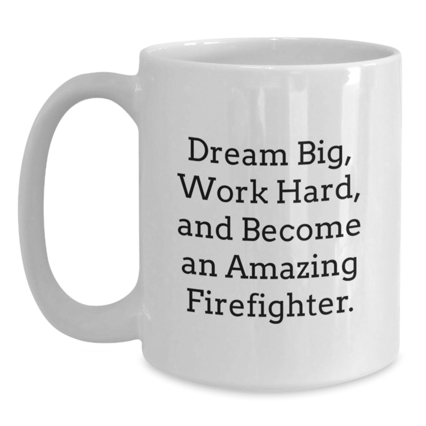 Inspirational Firefighter Gifts - Funny White Coffee Mug for Firefighter Friends - Gifts from Family for Christmas Unique Gifts - Main