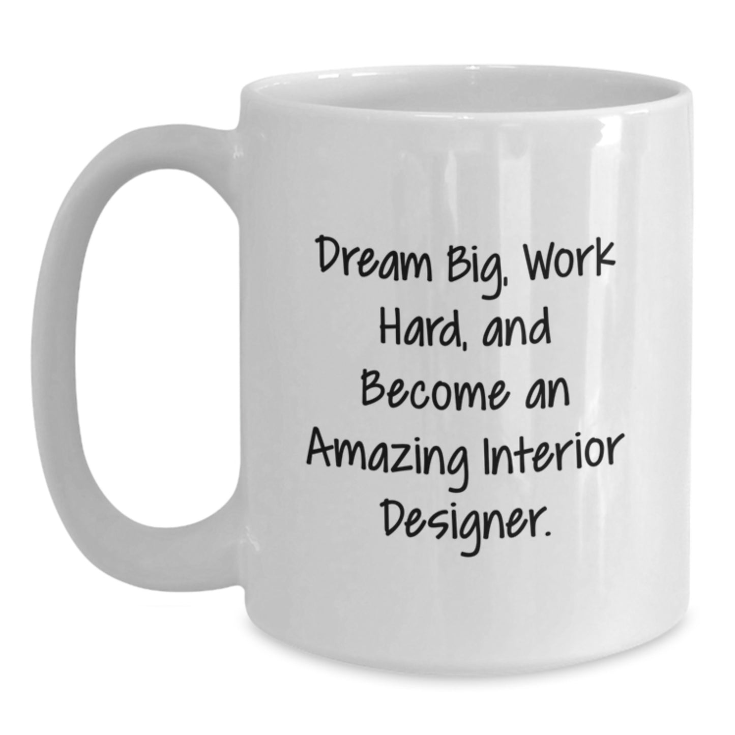 Inspirational Gifts from Friends to Interior Designer Born to Dream Big, Funny White Coffee Mug for Birthday - Main