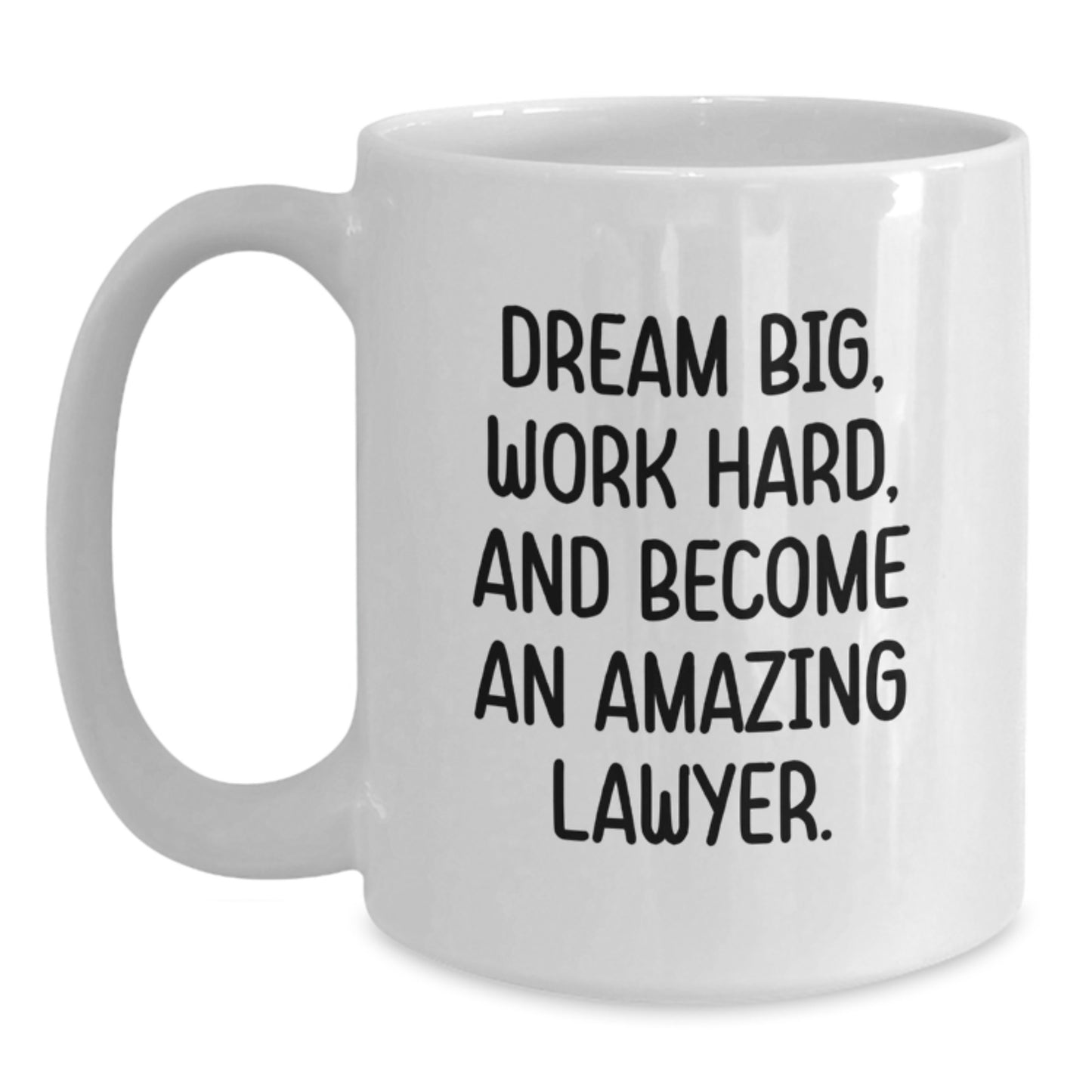 Funny Lawyer Gifts, Dream Big Work Hard White Ceramic Coffee Mug, Gifts from Men to Lawyer Friends - Lawyer Inspirational Gift for Lawyer Coworkers and Family - Main