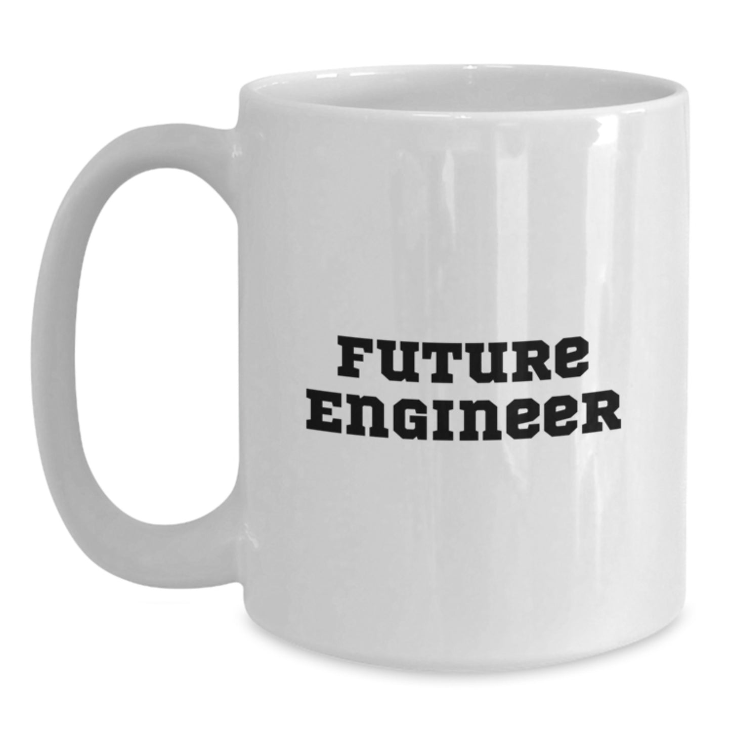 Funny Quote Future Engineer White Coffee Mug Gifts from Friends for Christmas - Main