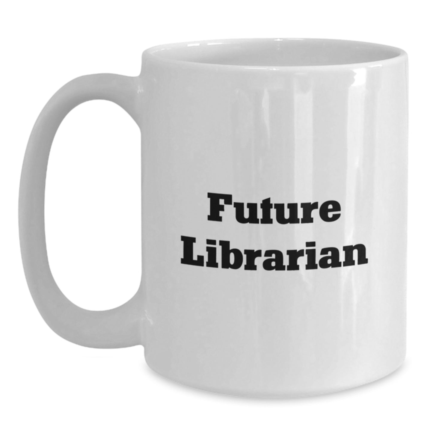 Funny Librarian Gifts for Friends and Coworkers, White Coffee Mug, 'Future Librarian, Coffee Fuels My Dreams' - Main