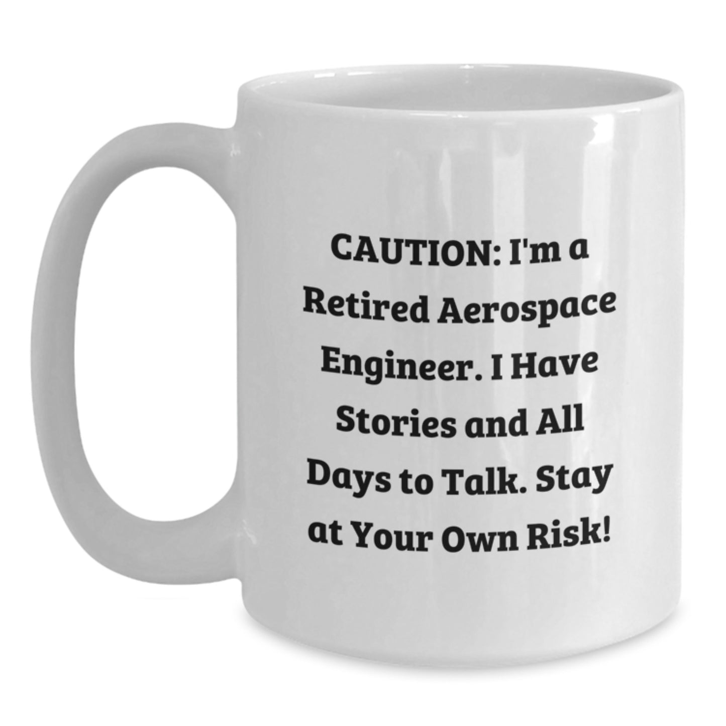 Funny Aerospace Engineer Gifts for Men - Cautionary Quote on White Ceramic 11oz Coffee Mug, Ideal Gift from Friends or Family, Unique Christmas Memorable Presents for Colleagues - Main