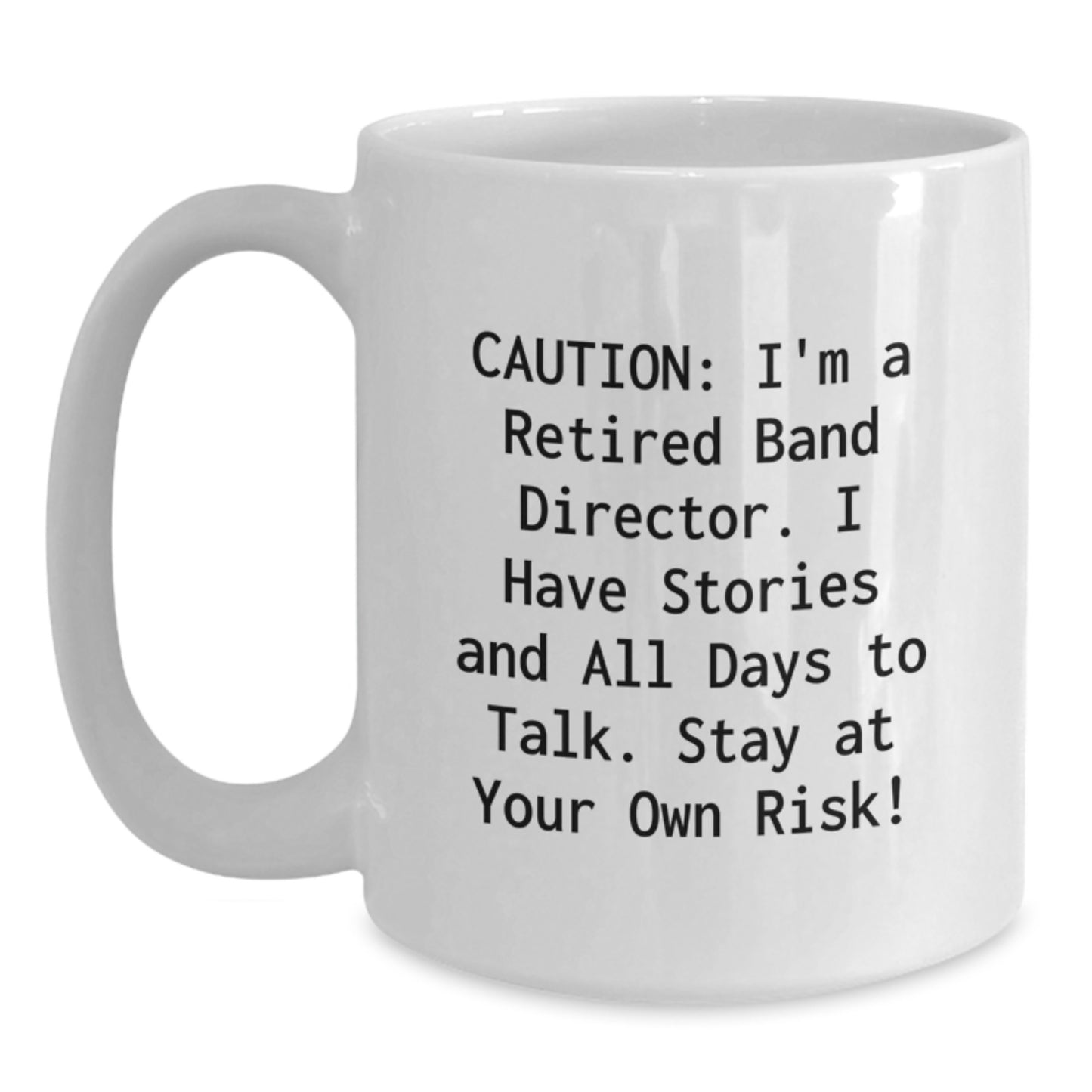 Funny Band Director Gifts from Friends, White Coffee Mug for Band Director, Cautionary Warning for Birthday - Main