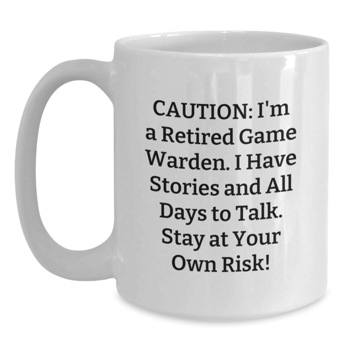 Funny Game Warden Humor, Gifts from Friends for Game Warden, Caution: Tales to Tell White Coffee Mug, Birthday Unique Gifts - Main