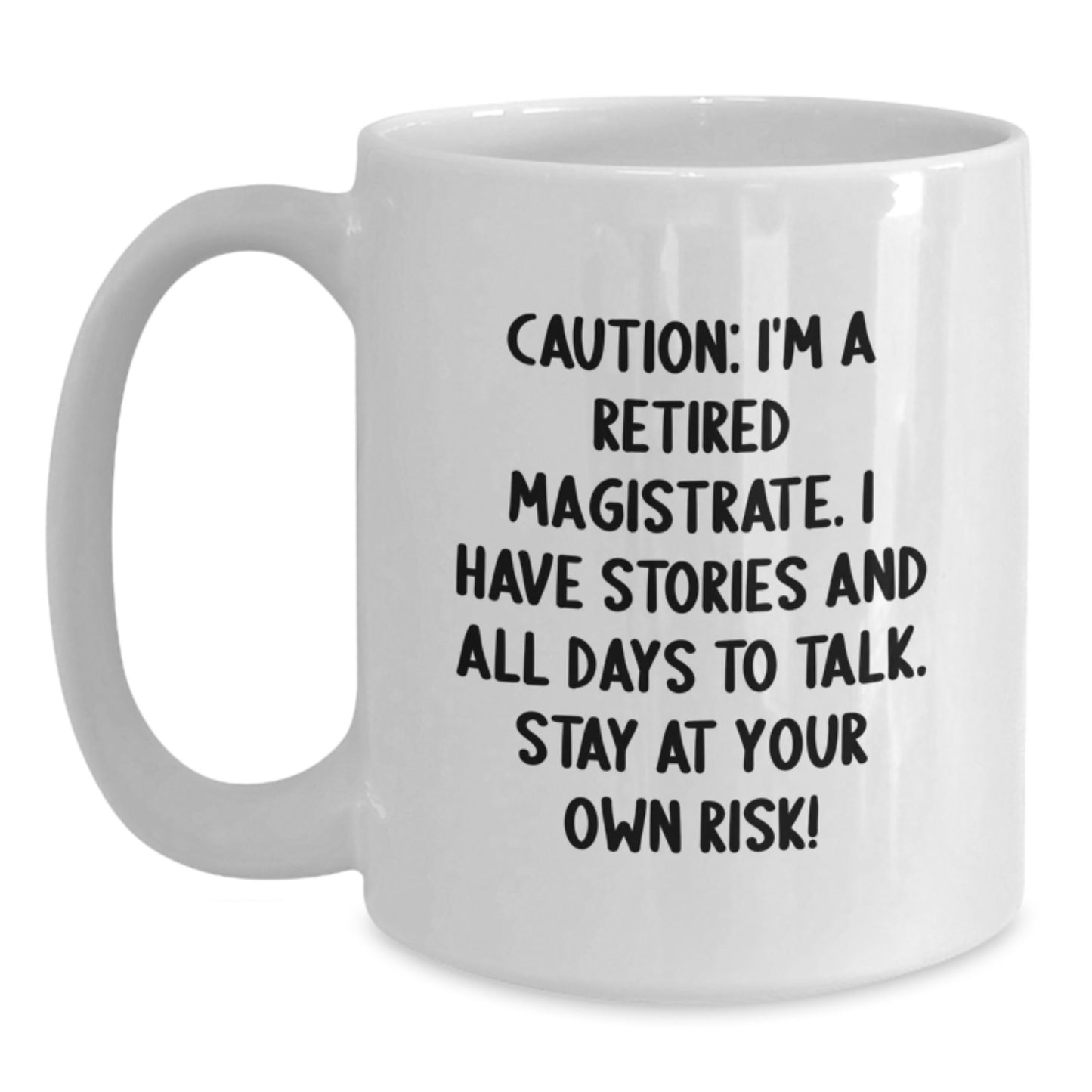 Funny Gifts from Magistrate Enthusiasts, Unique White Coffee Mug for a Retired Magistrate, Christmas Unique Presents - Main