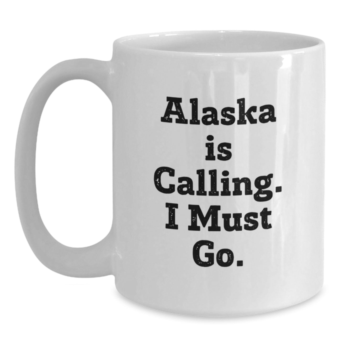 Funny Alaska Gifts for Friends from Men, White Coffee Mug with 'Alaska Is Calling I Must Go' Quote, Christmas Unique - Main