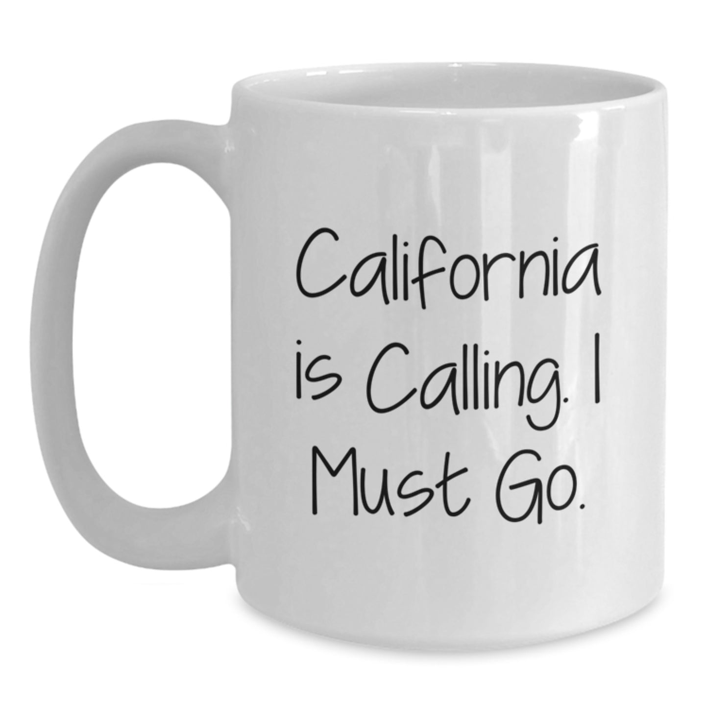 California Calling Funny White Coffee Mug, Ideal Gift for California Lovers from Friends or Family, Christmas Unique Gift - Main