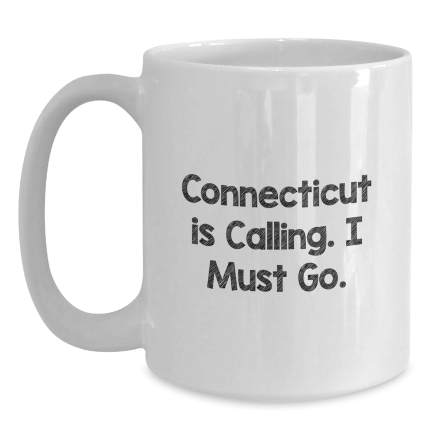 Funny Quotes Connecticut Gifts, White Coffee Mug, Perfect for Friends from Connecticut, Christmas Unique Gifts - Main