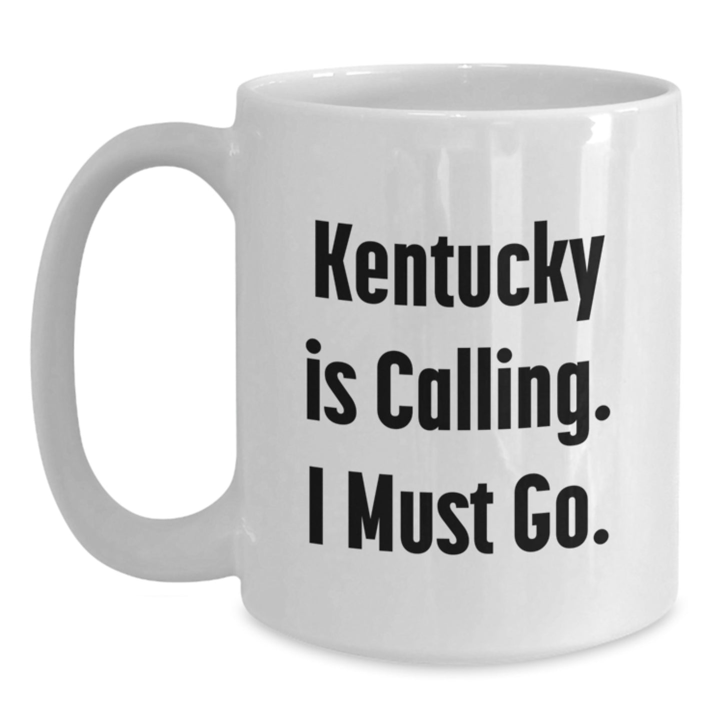 Kentucky Calling Funny White Coffee Mug Gifts from Friends for Birthday - Main