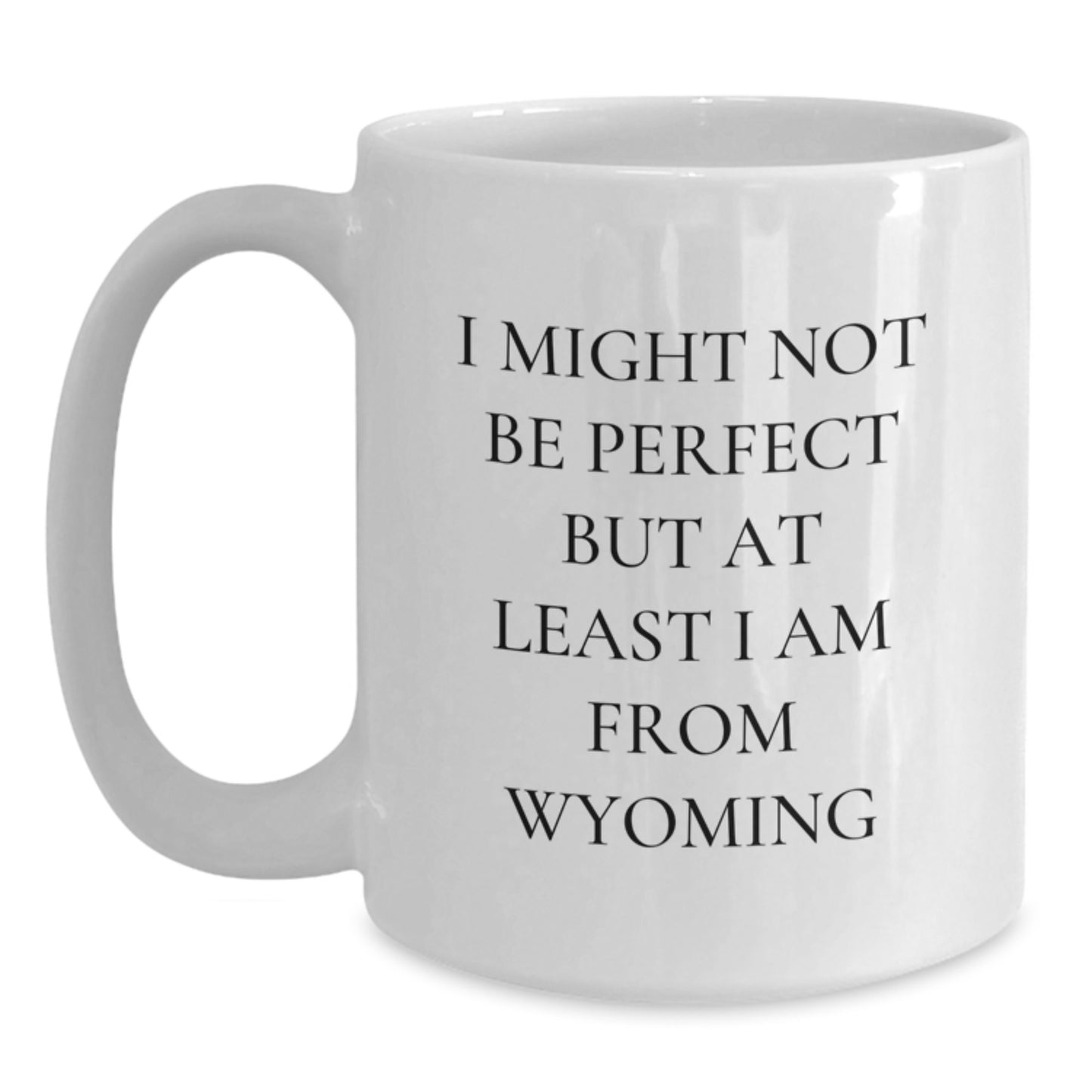 Wyoming Inspired Coffee Mugs, Funny Quote Gifts from Friends to Family for Christmas - Main