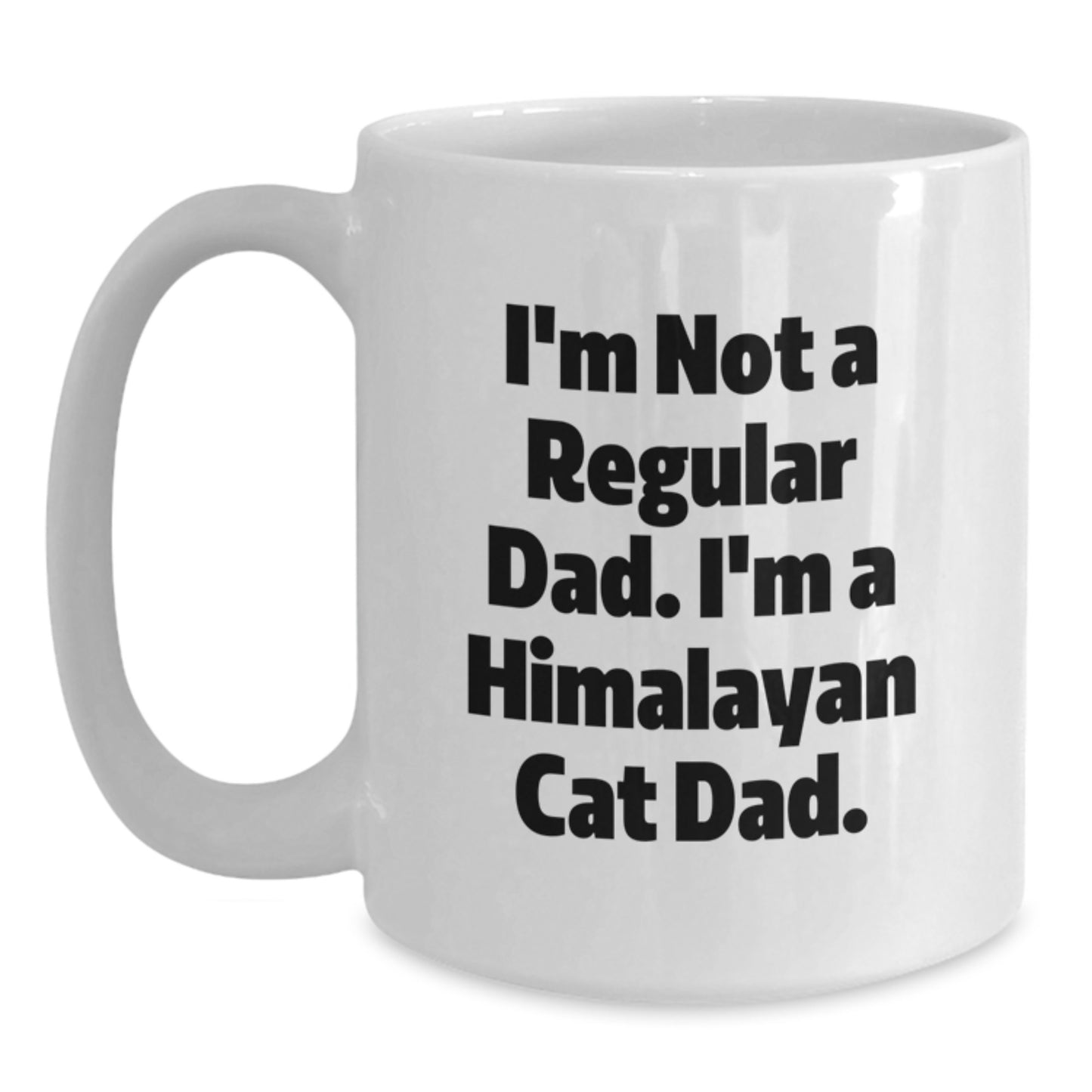 Funny Cat Dad Gifts for Him White Coffee Mug, I'm Not A Regular Dad, Himalayan Cat Lover Mug, Christmas Unique Presents for Family Friends - Main