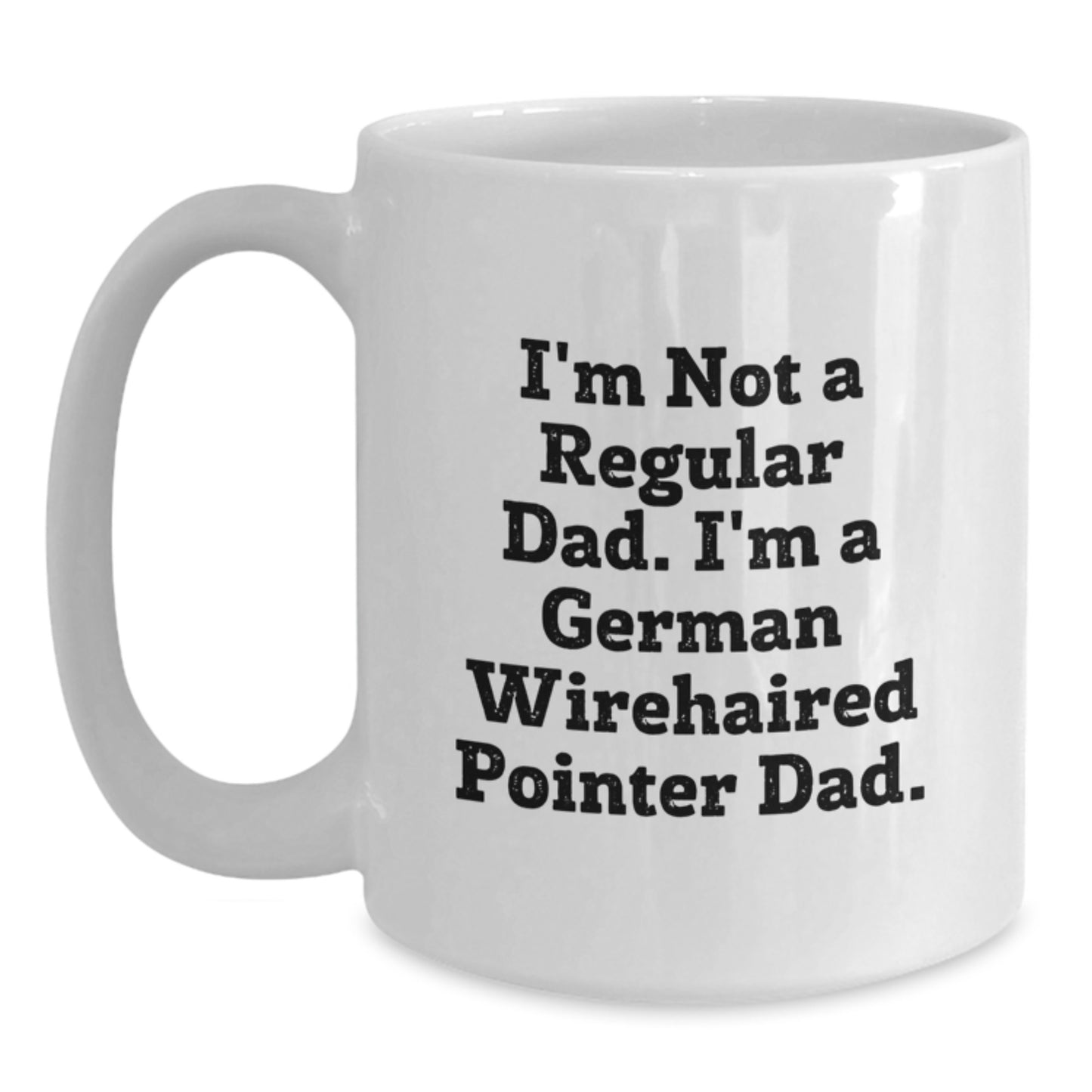 Funny German Wirehaired Pointer Dog Gifts from Dad to German Wirehaired Pointer Dad, White Coffee Mug, Christmas Unique - Main