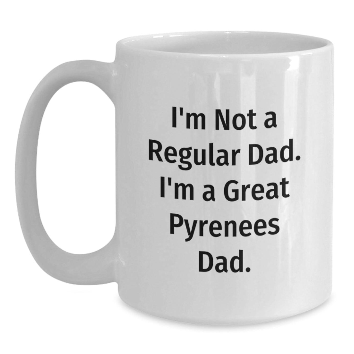 Great Pyrenees Dog Lover Gifts, Funny White Coffee Mug, I'm Not A Regular Dad, Men's Christmas Unique - Main