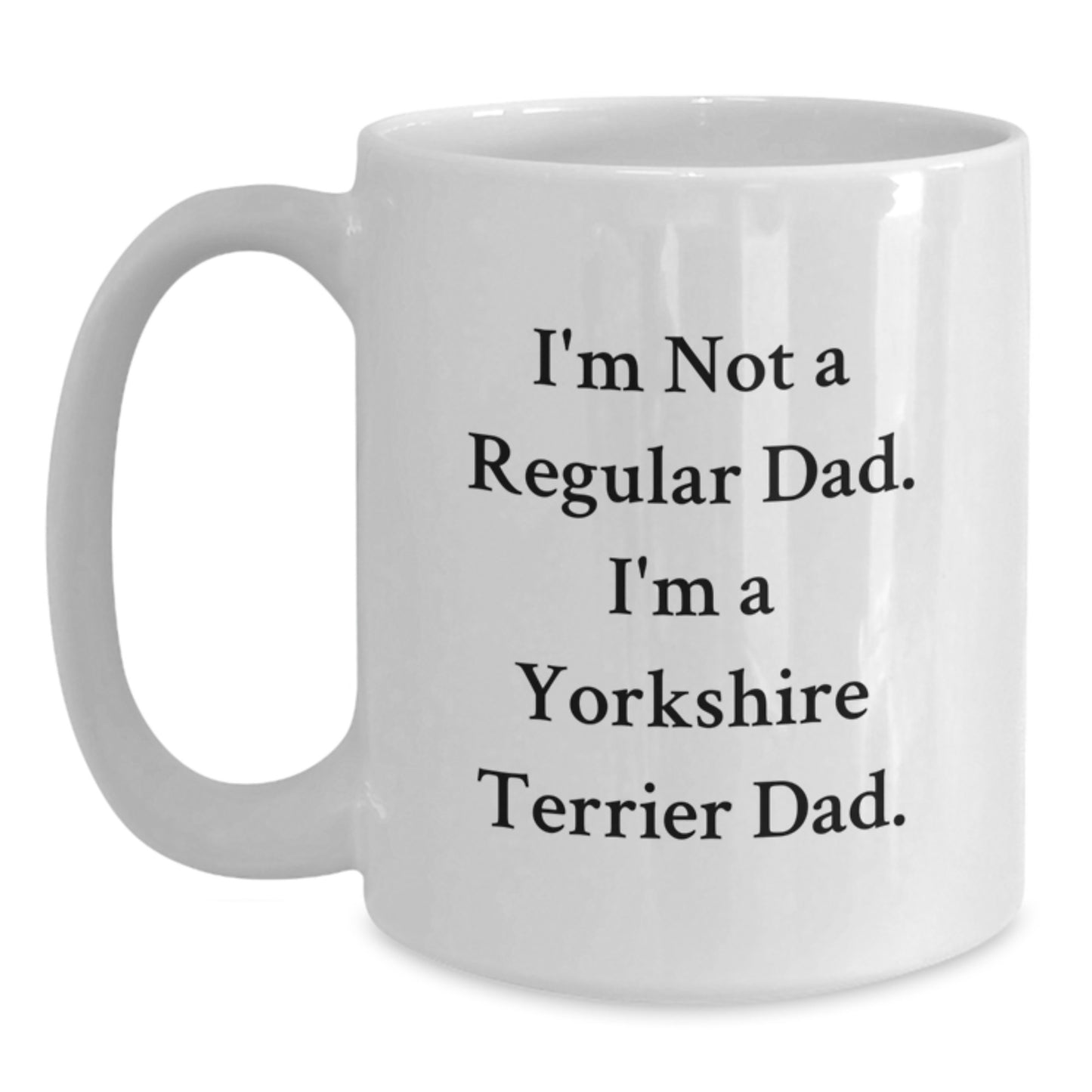 Funny Yorkshire Terrier Dog Dad Gifts from Family for Men White Coffee Mug - Unique Christmas Unique Gifts - Main