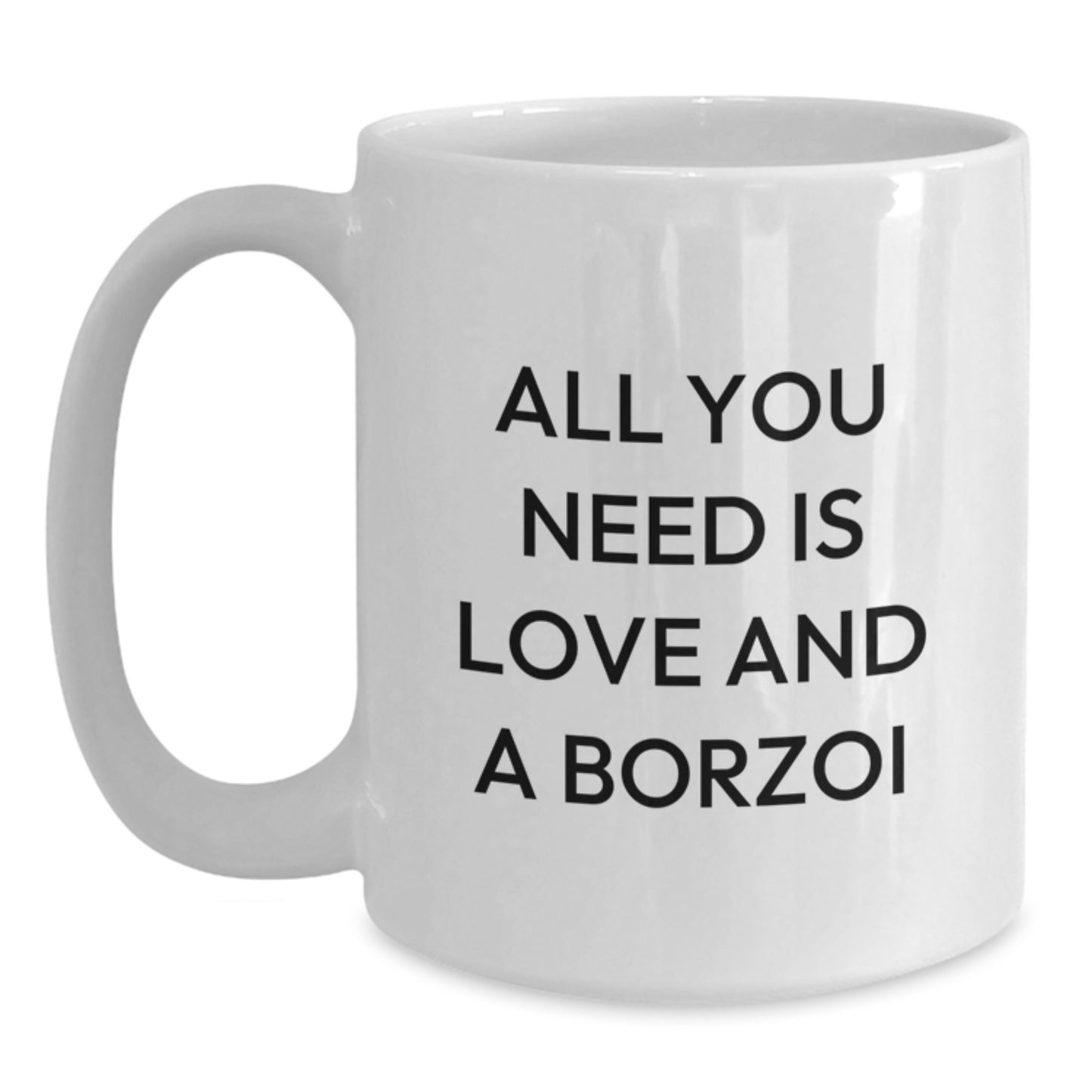 Funny Borzoi Dog Gifts from Friends and Family - White Coffee Mug, Birthday Unique Gifts for Borzoi Dog Lovers with Inspirational Quote - Main