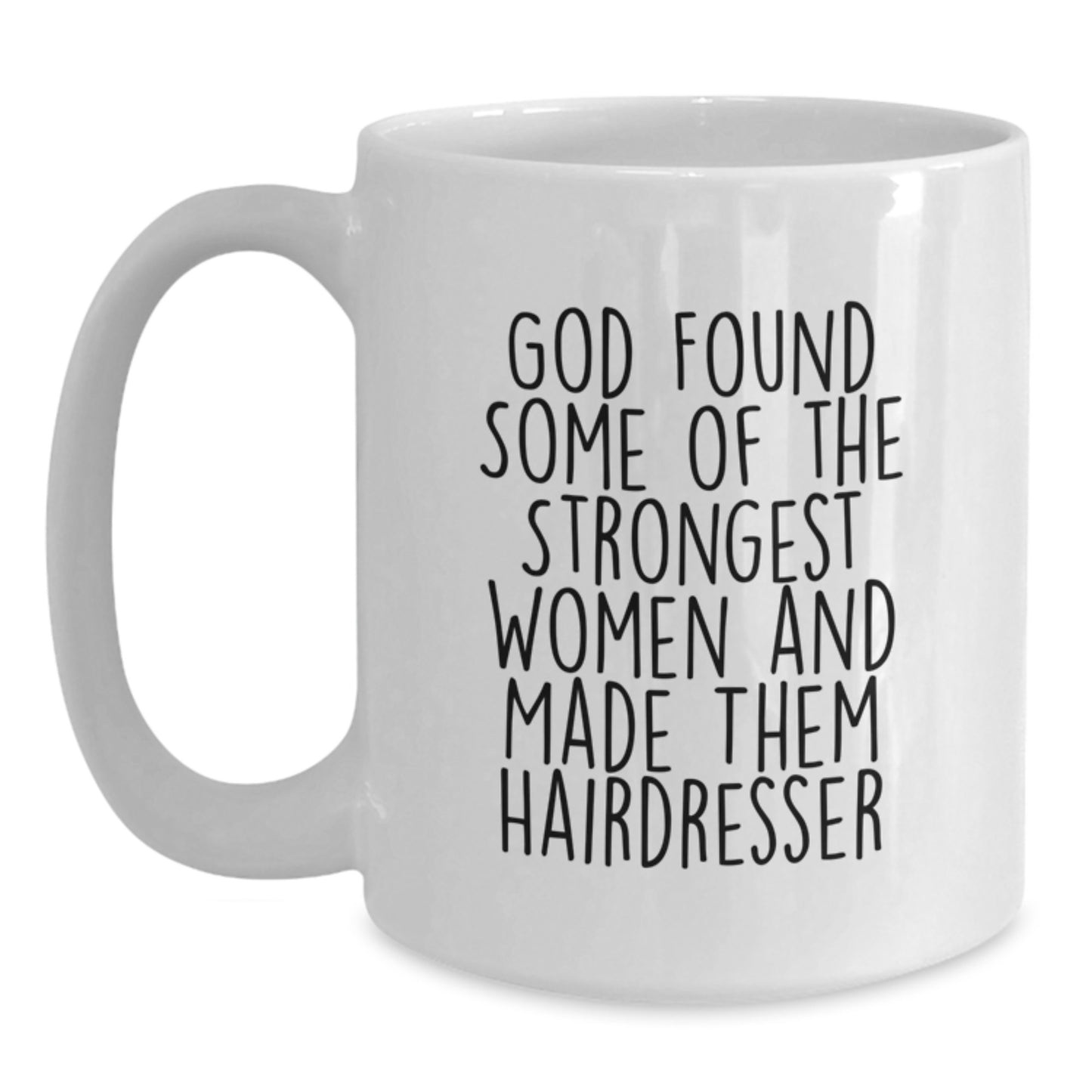 Funny Hairdresser White Coffee Mug, Gifts from Family for Women, Inspirational Quote for Christmas Unique Gifts - Main