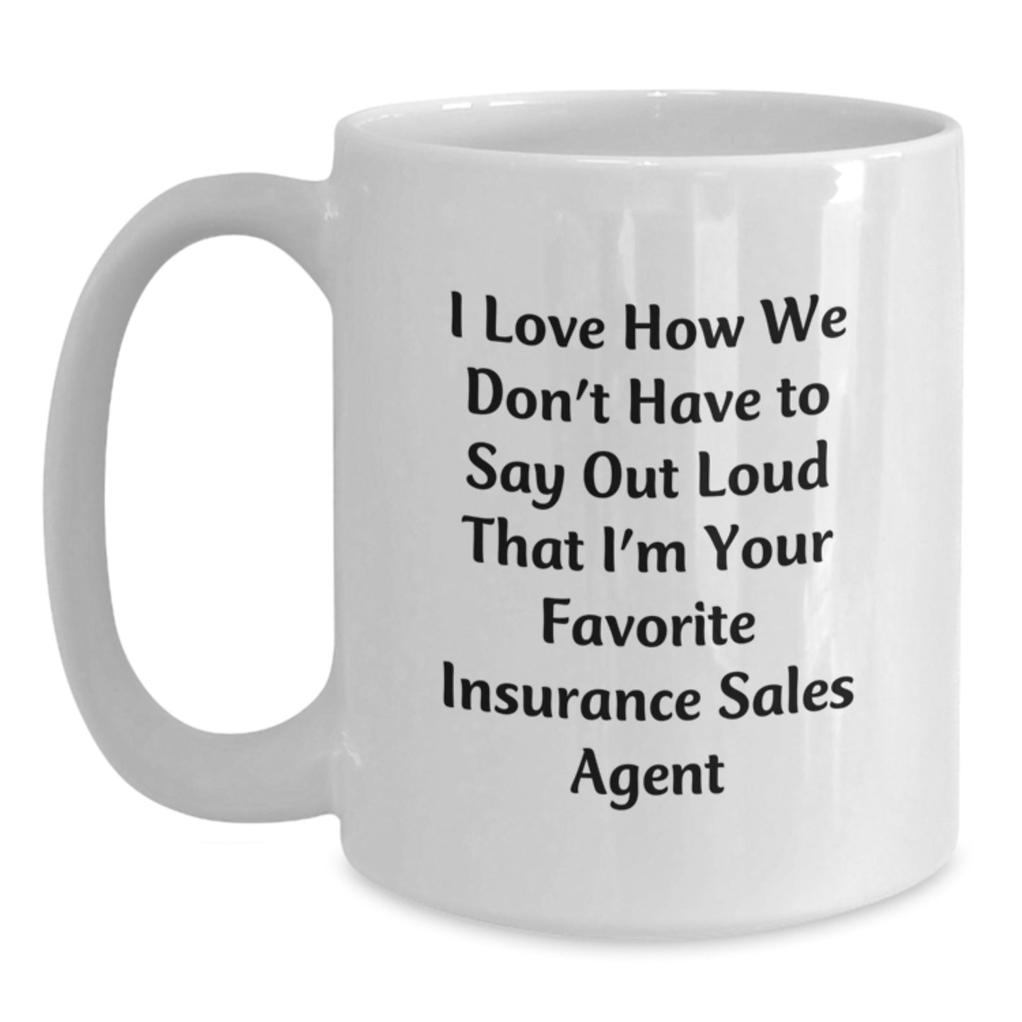 Funny Gifts from Friends, Family, or Coworkers - Insurance Sales Agent White Coffee Mug, 'Favorite Agent' Quote, Christmas Unique Present - Main