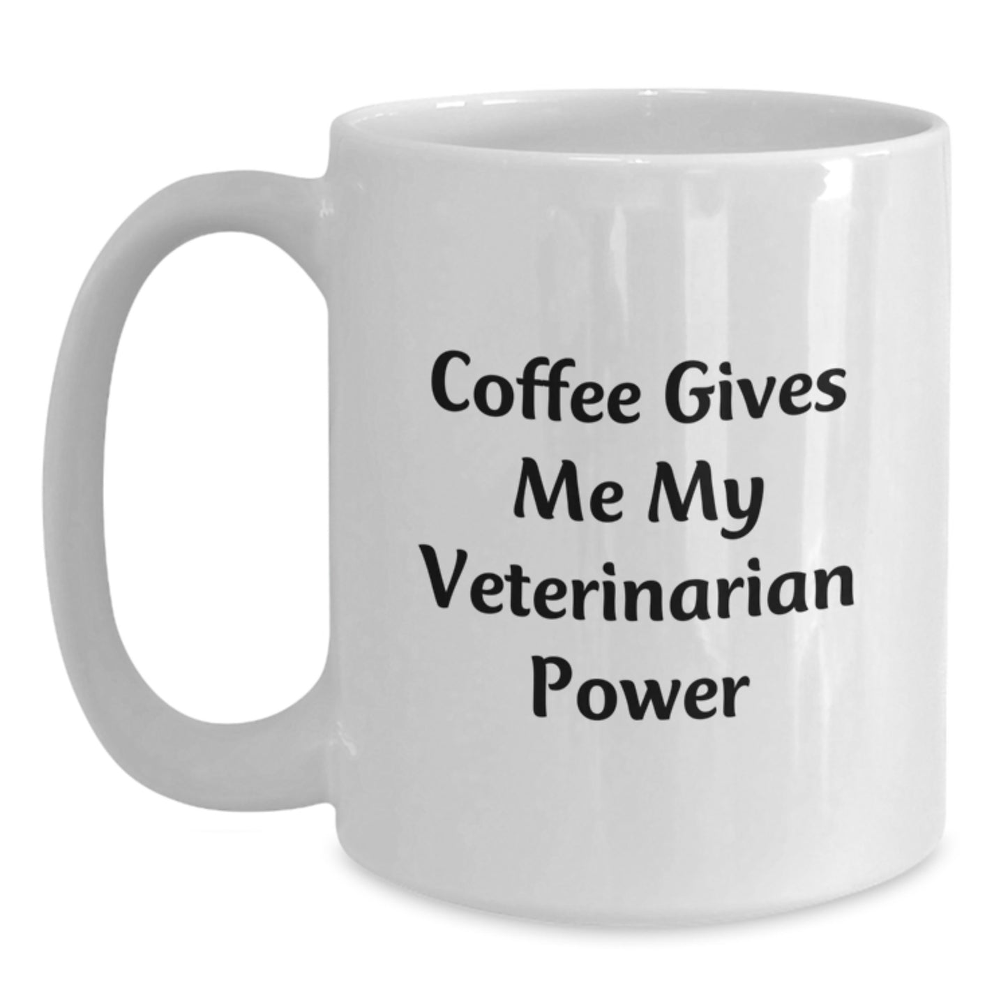 Veterinarian Power Coffee Mug, Funny Quote Gifts from Friends, Unique Birthday Unique Gifts for Veterinarian Men and Women - Main