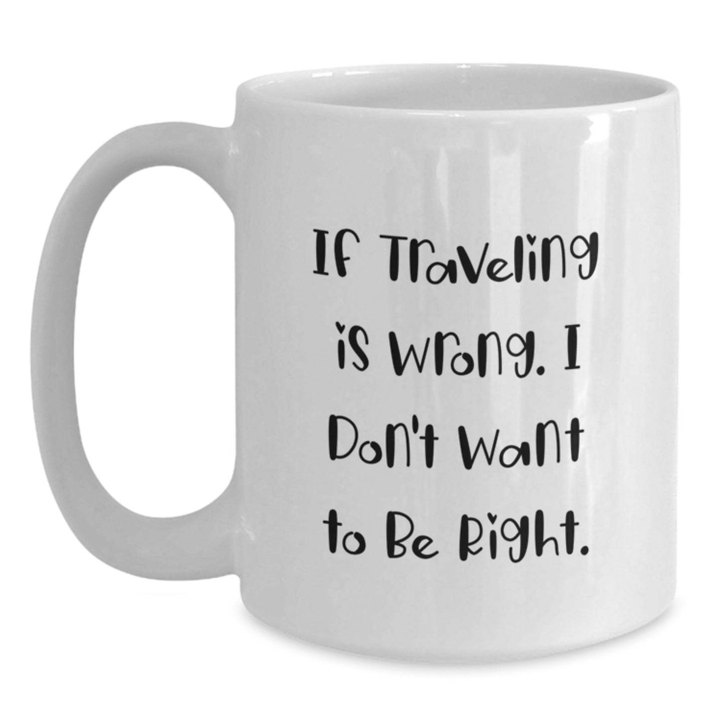 Funny Traveling White Coffee Mug Gifts from Family for Friends who Love Traveling and Hiking - Perfect for Christmas Unique Gifts - Main