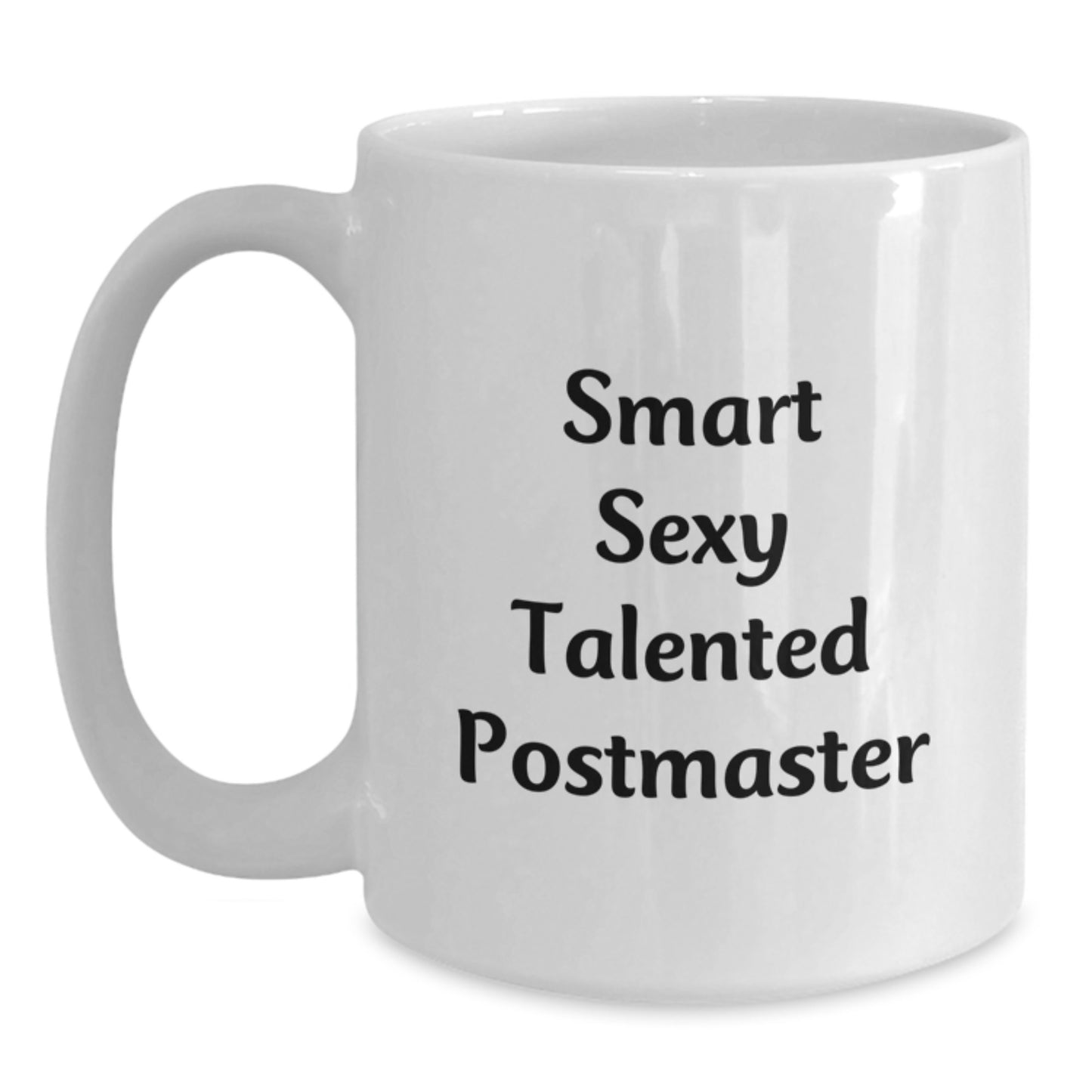 Smart Sexy Talented Postmaster Gifts from Friends, Birthday Unique White Coffee Mug for Postmaster - Main