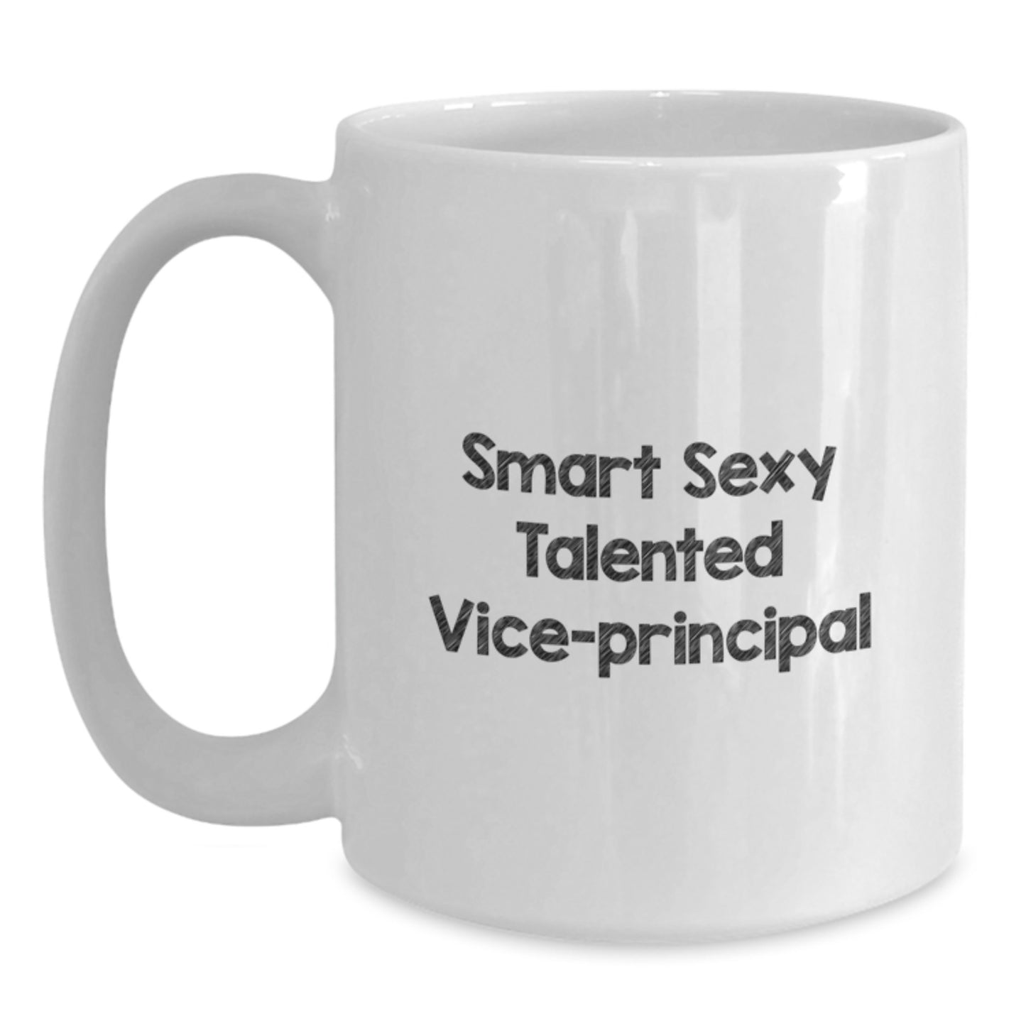 Funny Vice-principal Gifts from Friends - Smart Sexy Talented Vice-principal Quote on White Coffee Mug for Birthday - Main
