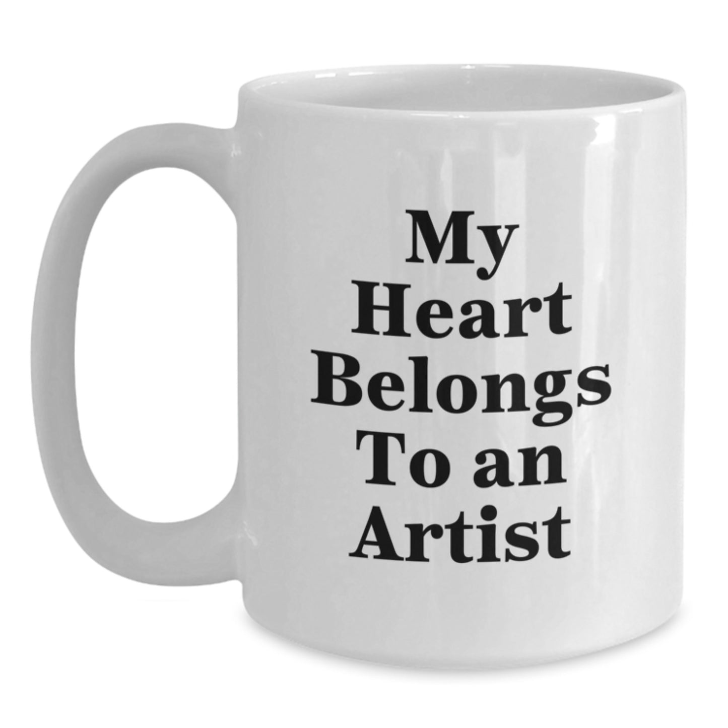 Funny Artist Gifts for Him or Her - 'My Heart Belongs To An Artist' White Coffee Mug from Family or Friends on Birthday - Main